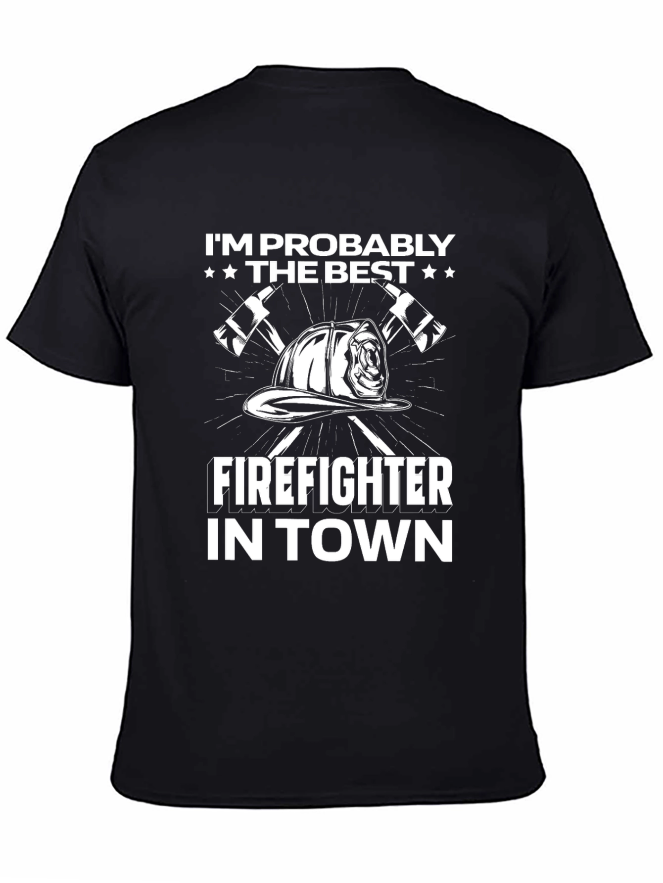 Best Firefighter in Town T-Shirt - Black Cotton Tee