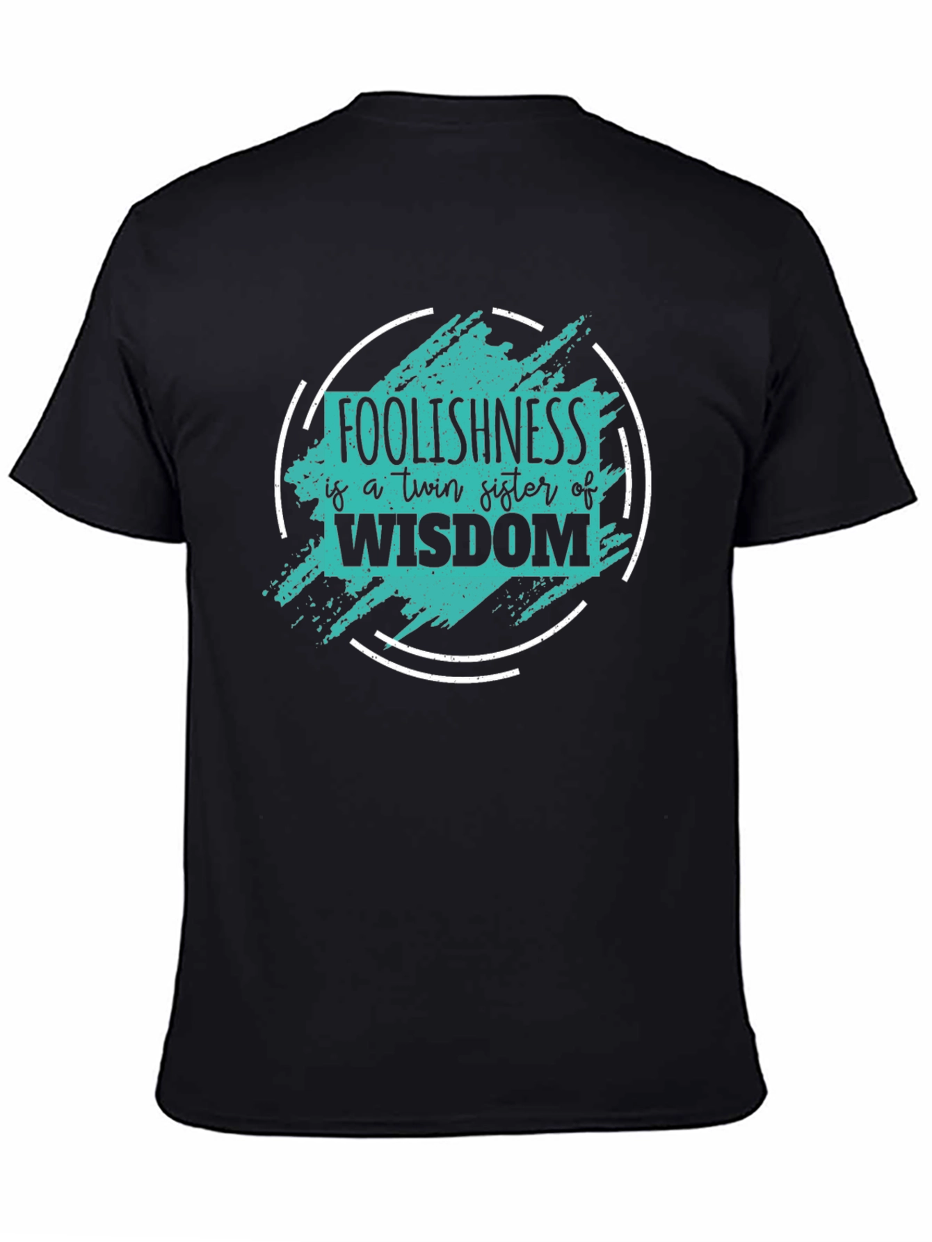Foolishness Wisdom Graphic Tee - Black