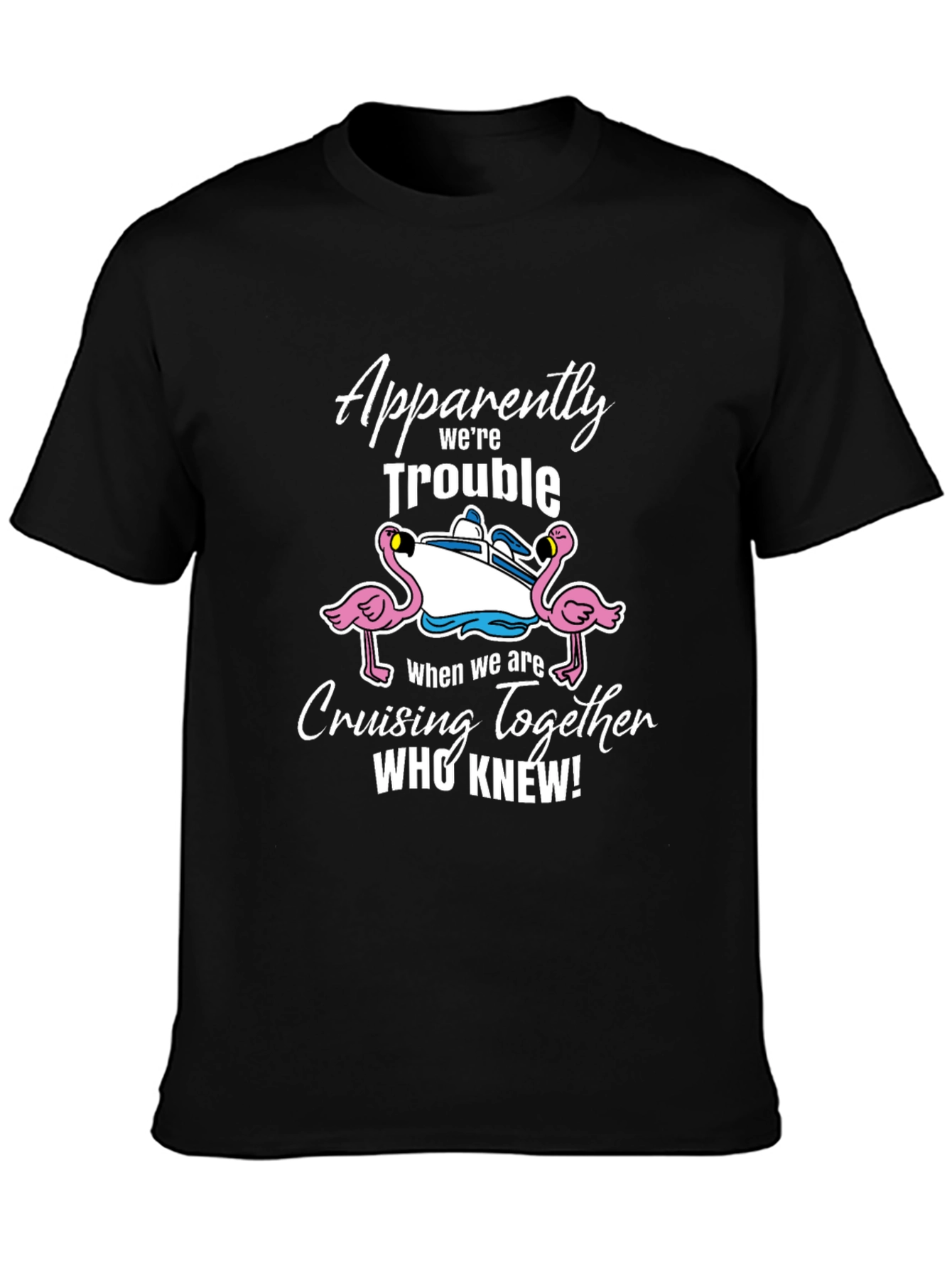 Funny Cruising Together T-Shirt
