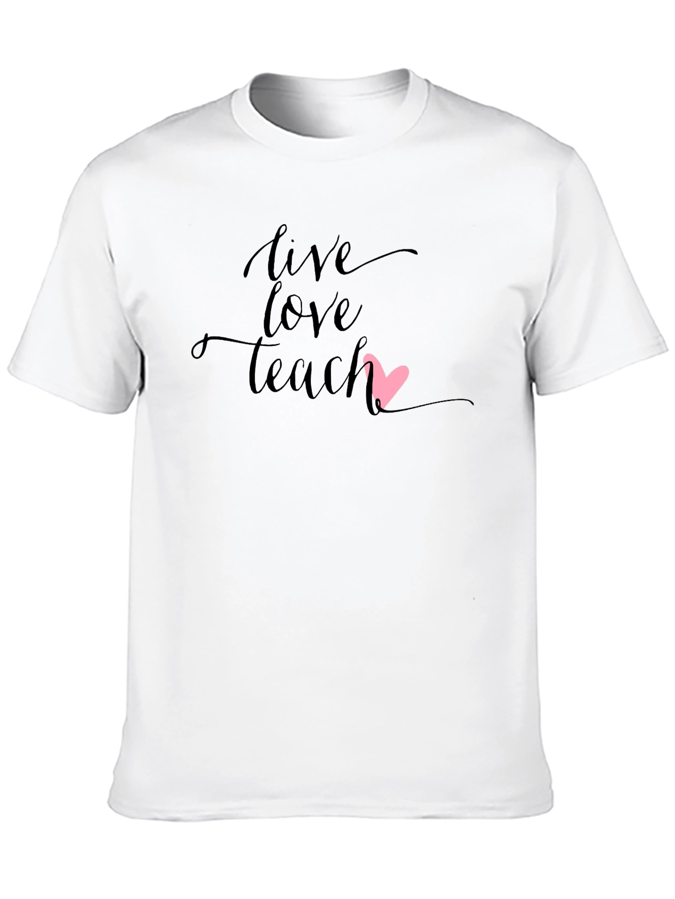Live Love Teach Graphic Tee - Teacher Appreciation Shirt