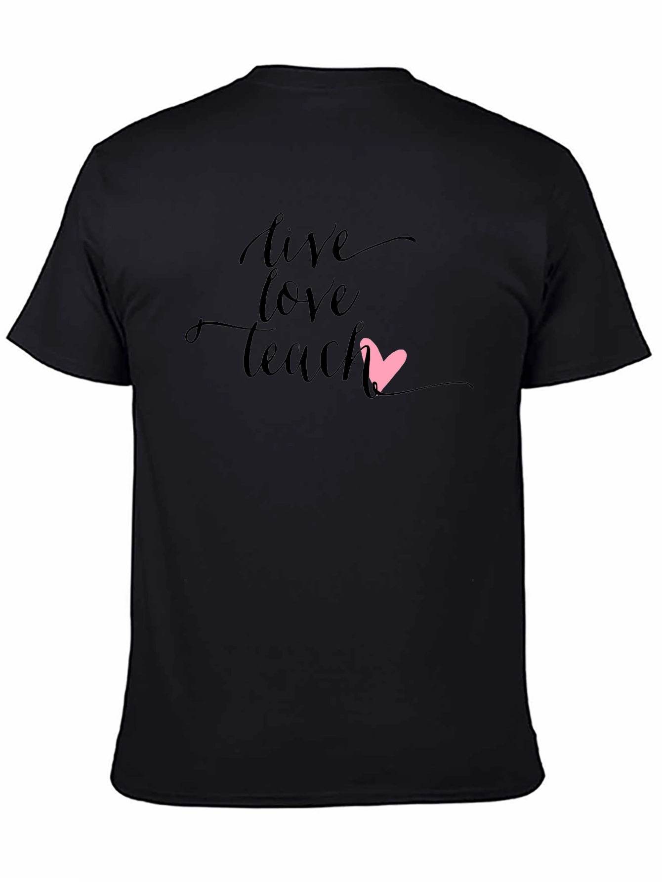 Live Love Teach Graphic Tee - Teacher Appreciation Shirt