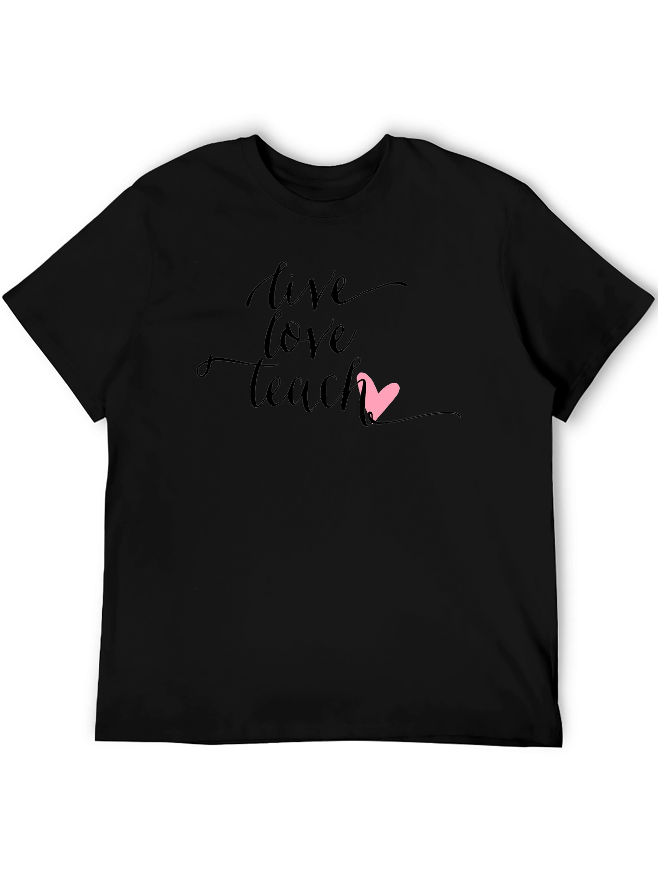 Live Love Teach Graphic Tee - Teacher Appreciation Shirt