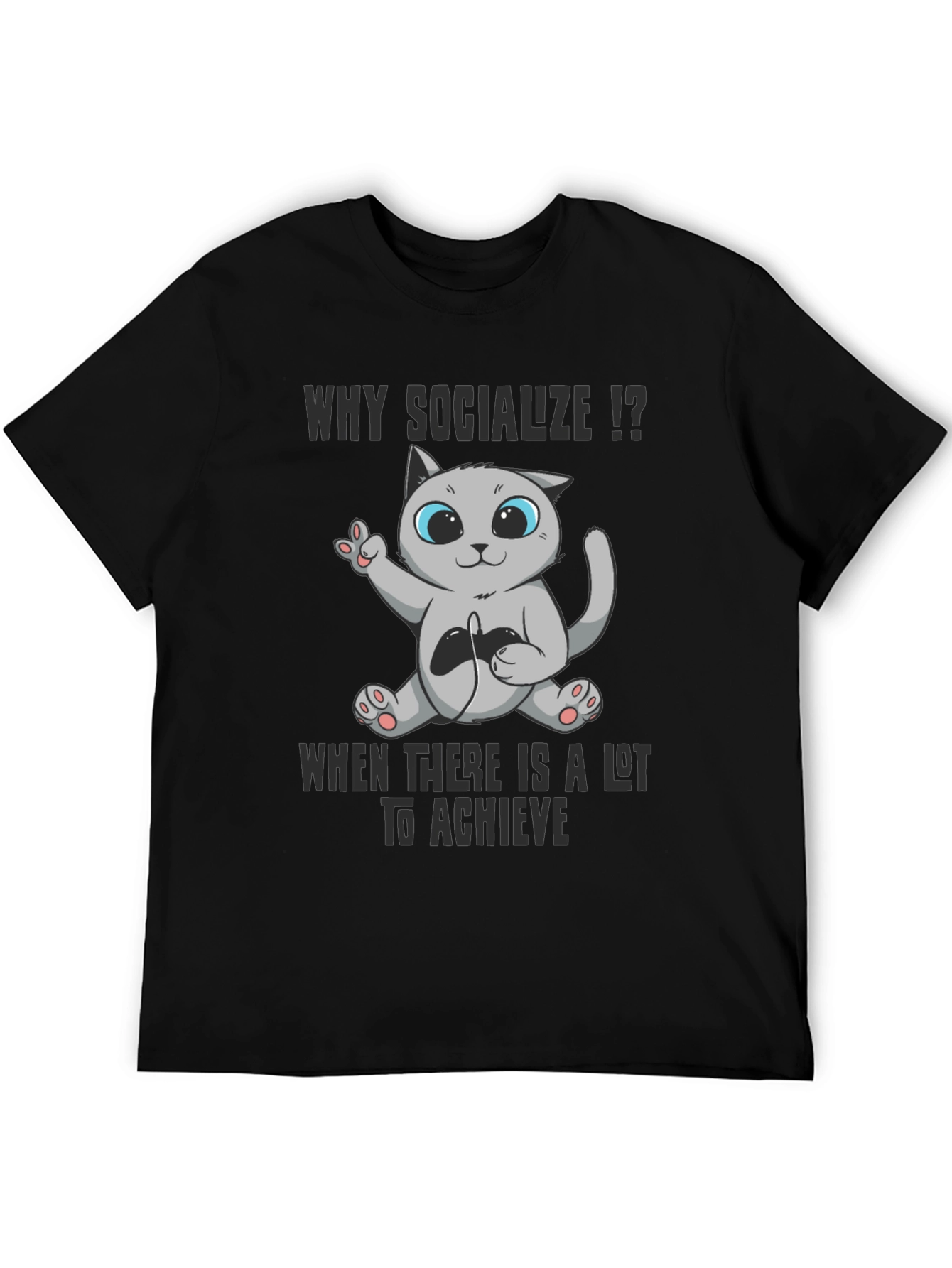 Gamer Cat T-Shirt: Why Socialize?