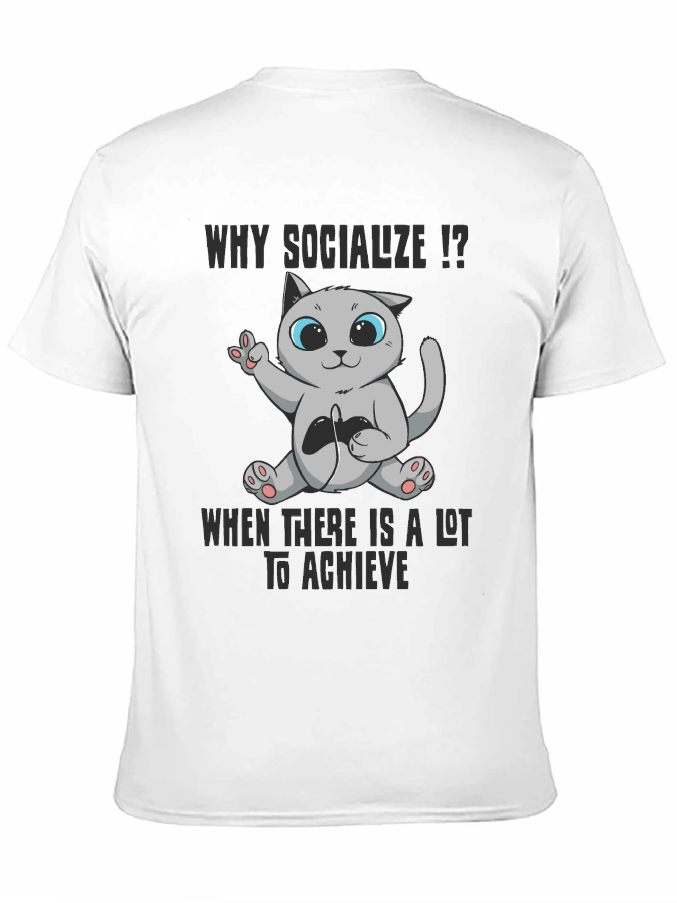 Gamer Cat T-Shirt: Why Socialize?