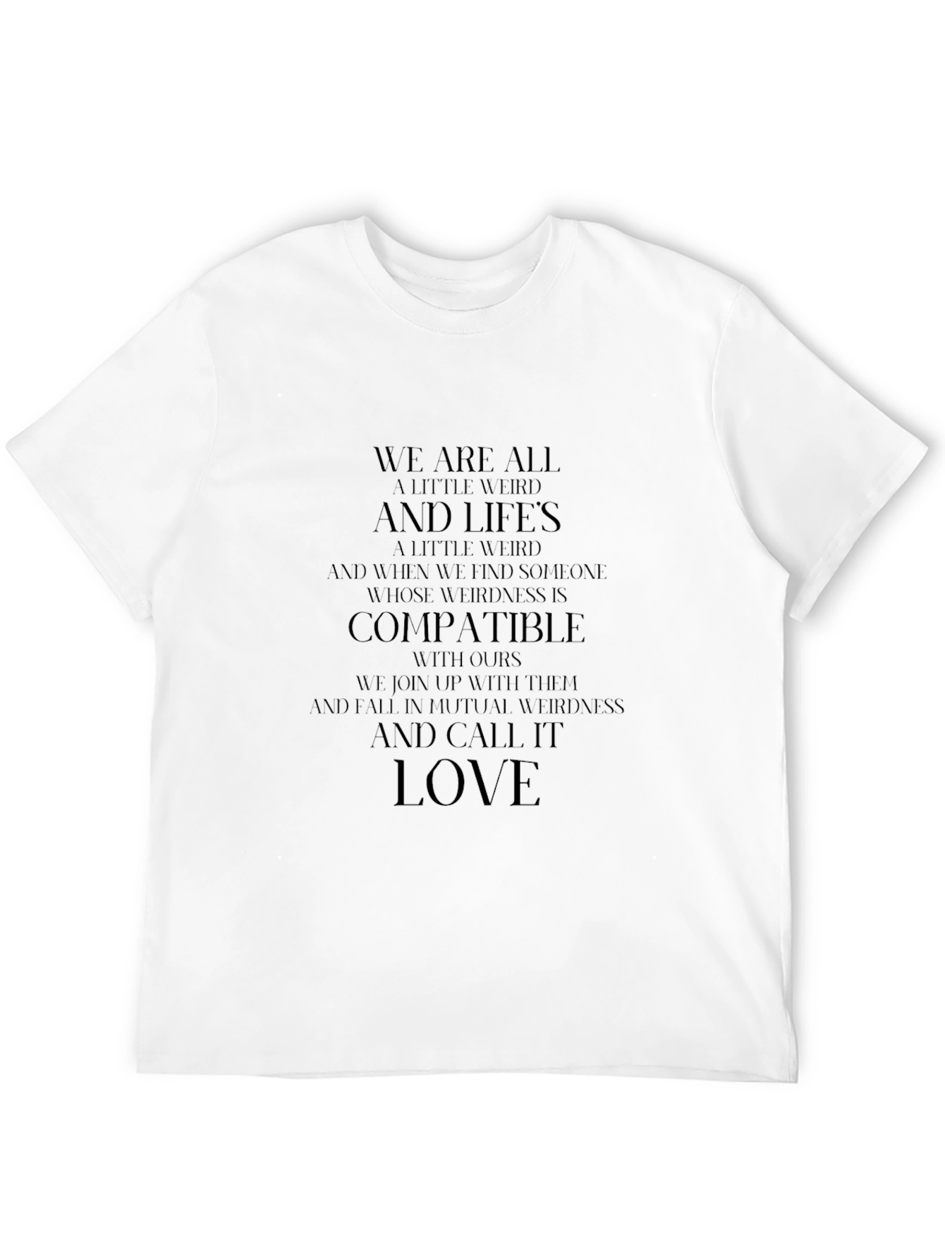 Weirdness Compatible T-Shirt - Unisex Black Tee