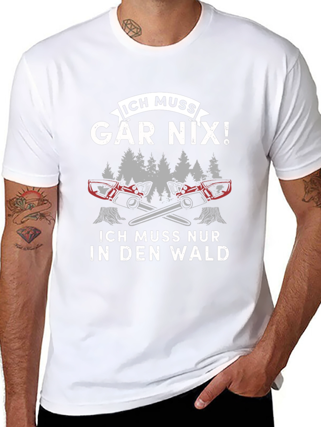 Funny German Logger T-Shirt - Ich Muss Gar Nix