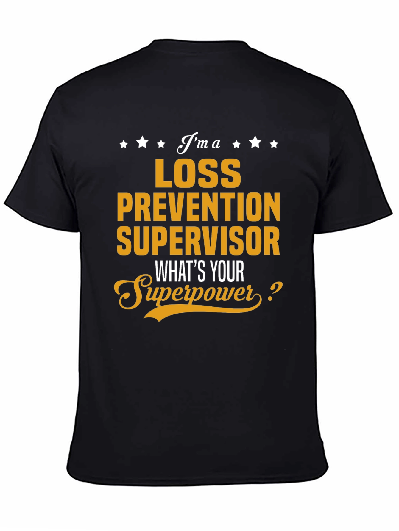 Loss Prevention Supervisor T-Shirt