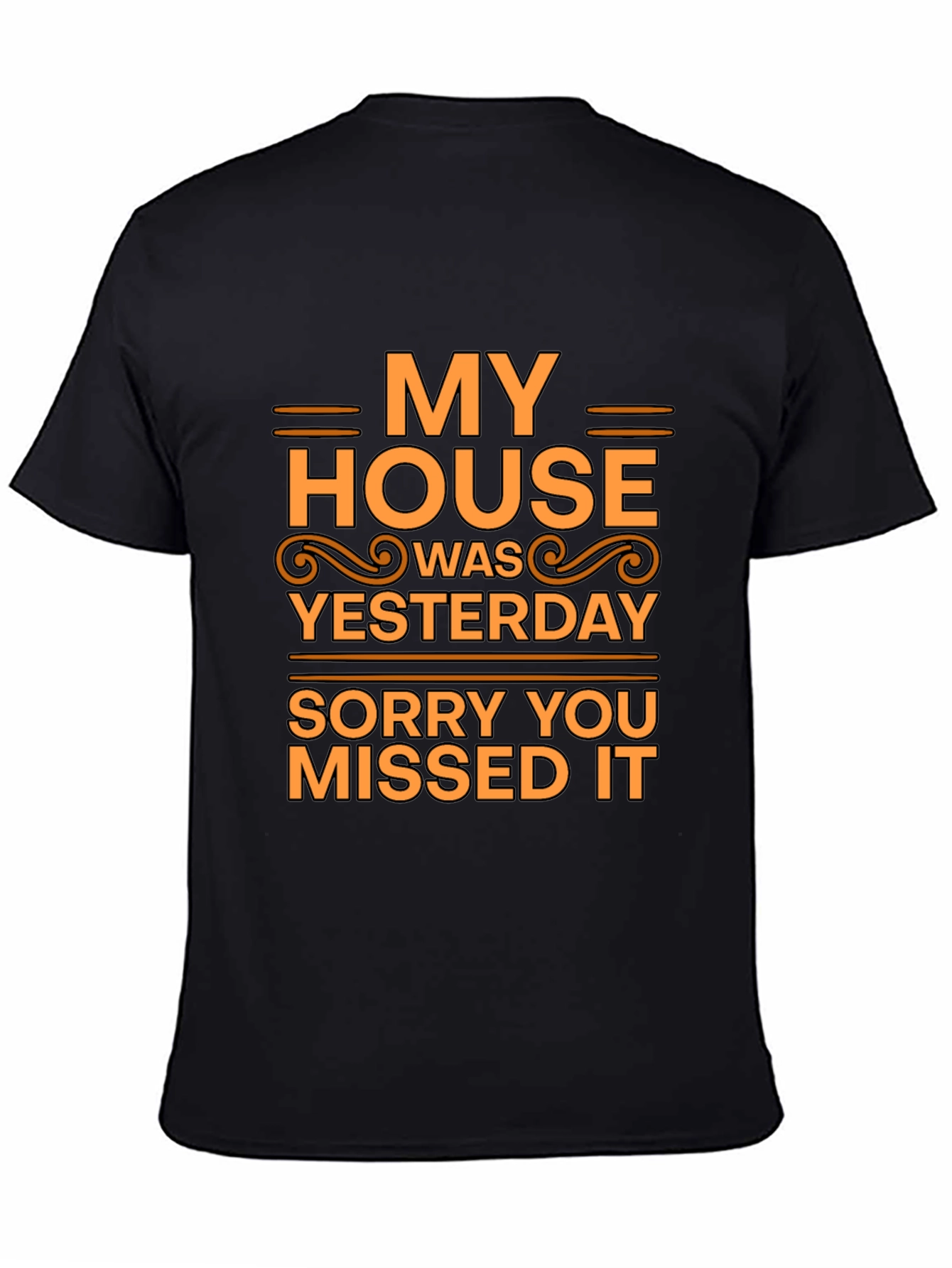 Humorous My House T-Shirt