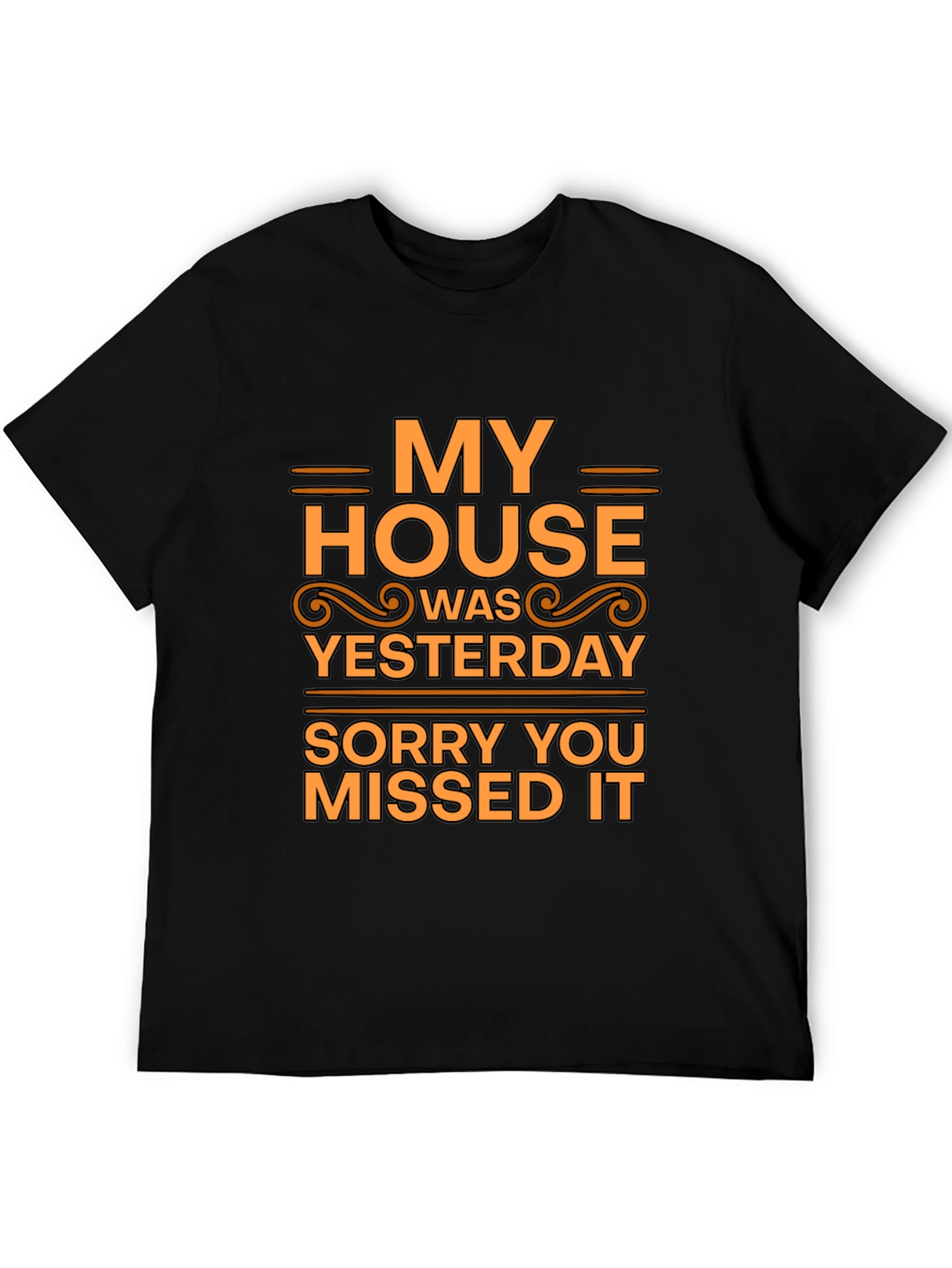 Humorous My House T-Shirt