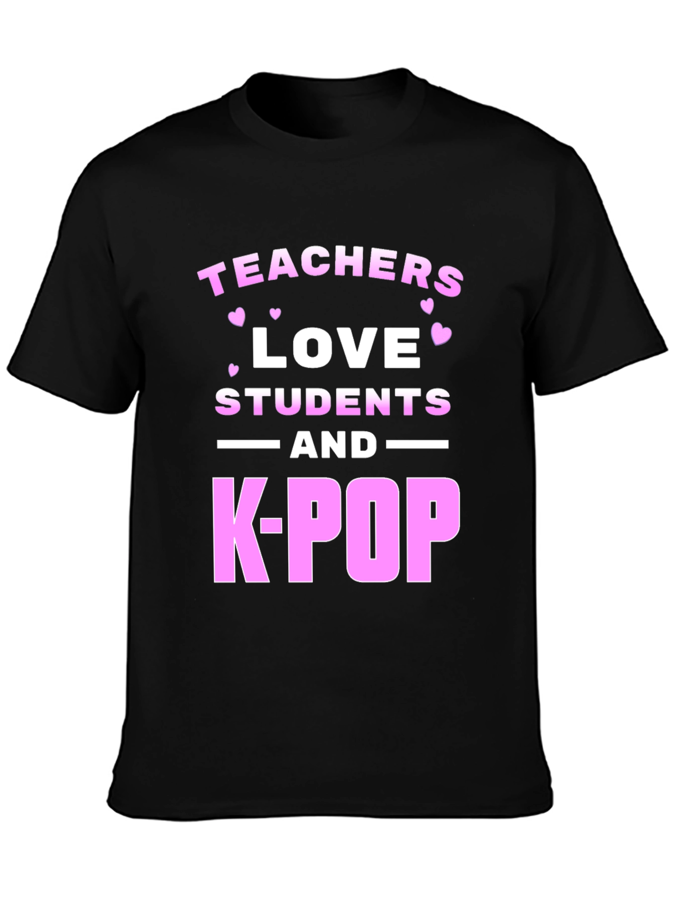 Teachers Love Students and K-Pop Graphic Tee