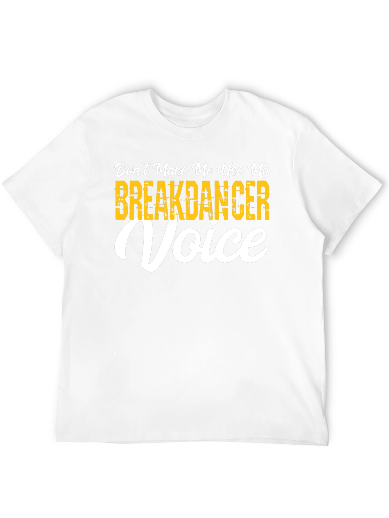 Breakdancer Voice T-Shirt - Funny Dance Tee