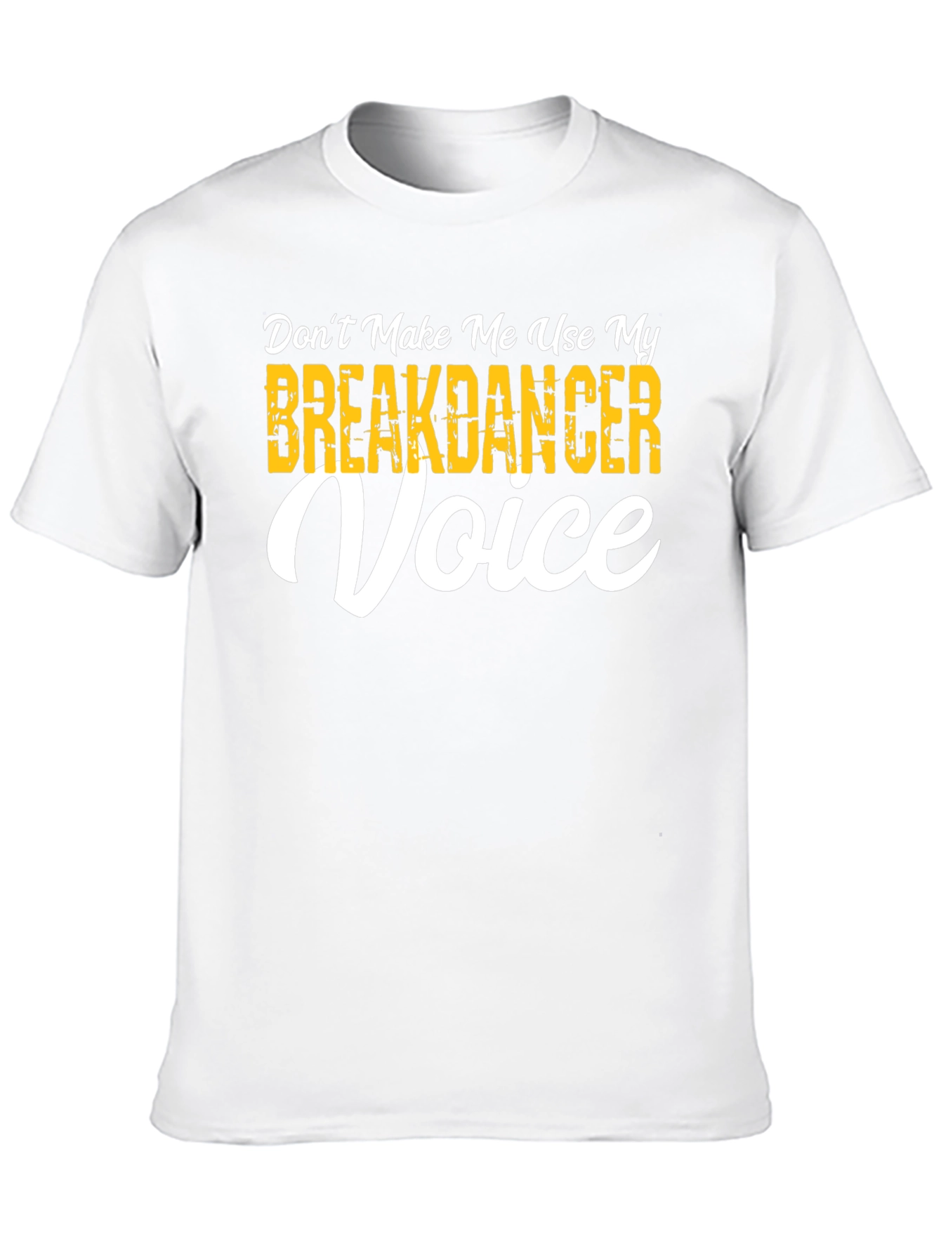 Breakdancer Voice T-Shirt - Funny Dance Tee