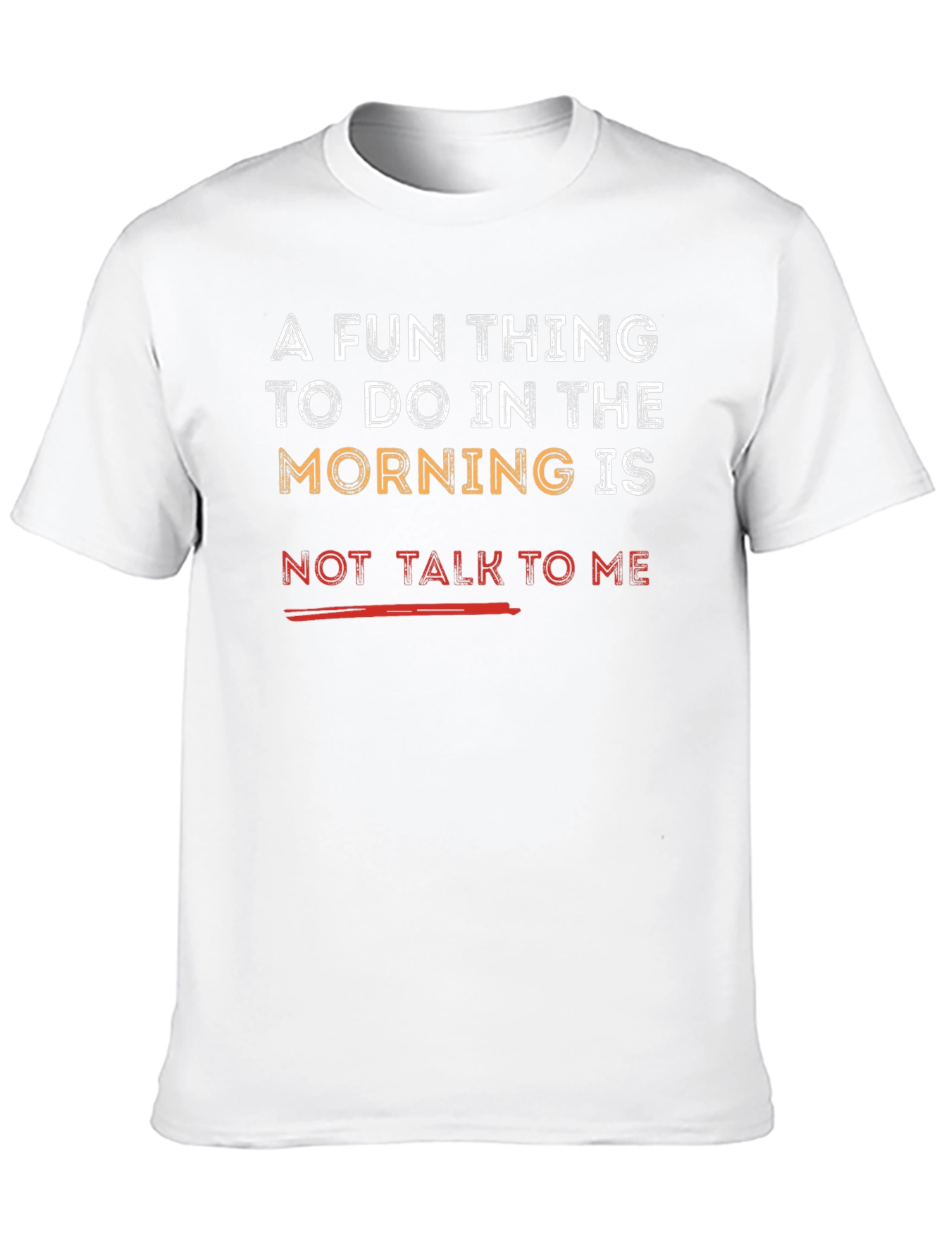 Funny Morning T-Shirt - Not Talk To Me