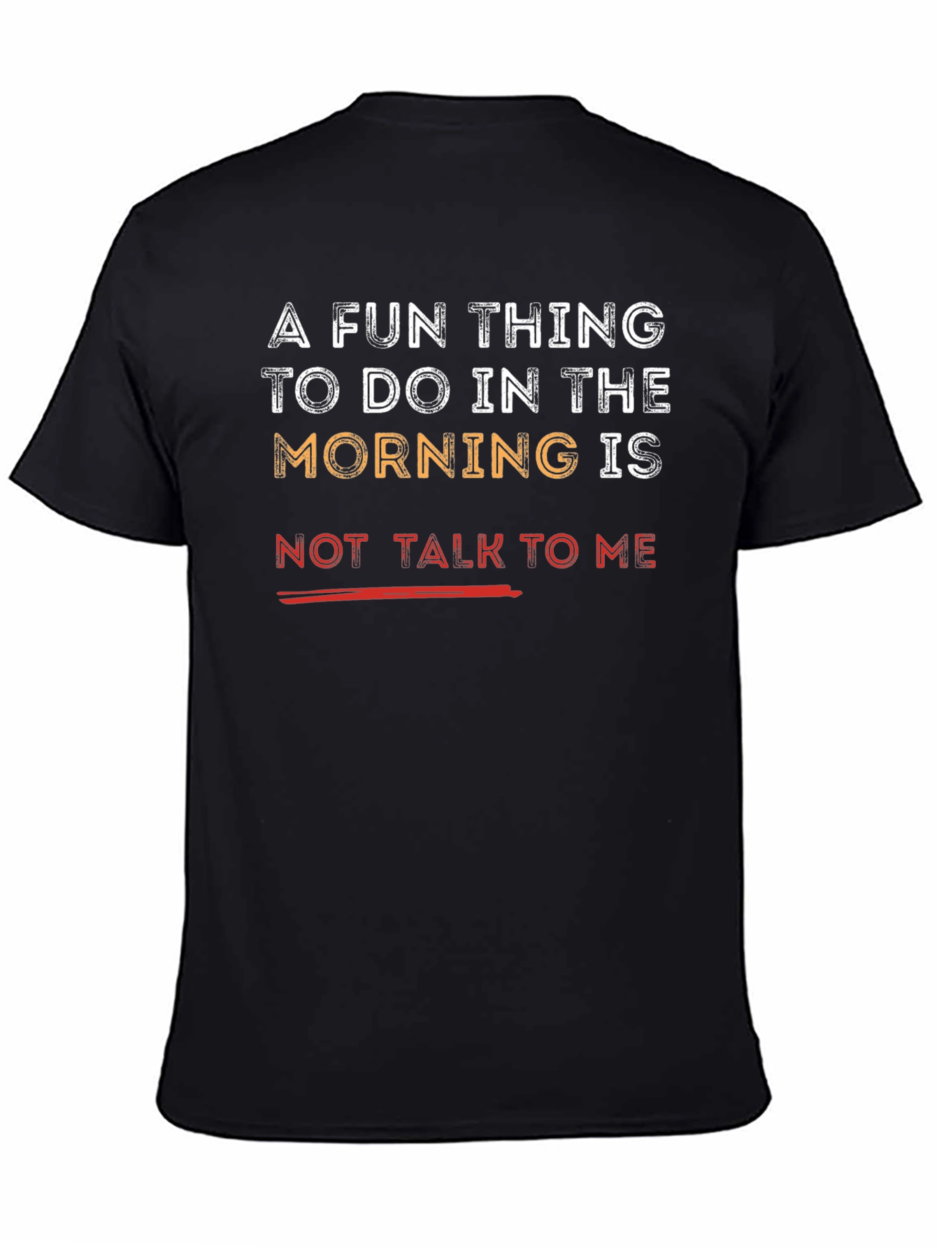 Funny Morning T-Shirt - Not Talk To Me