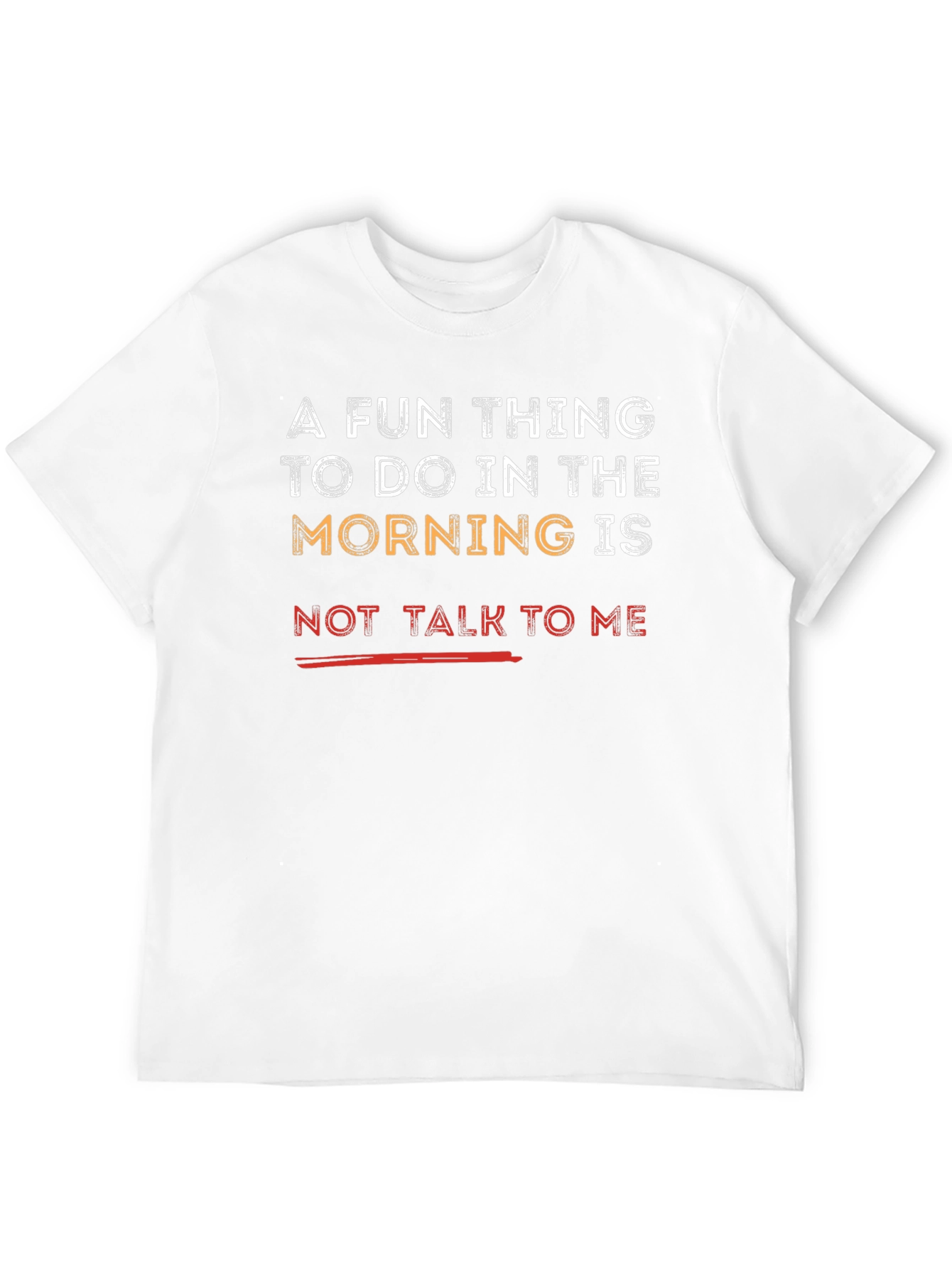 Funny Morning T-Shirt - Not Talk To Me