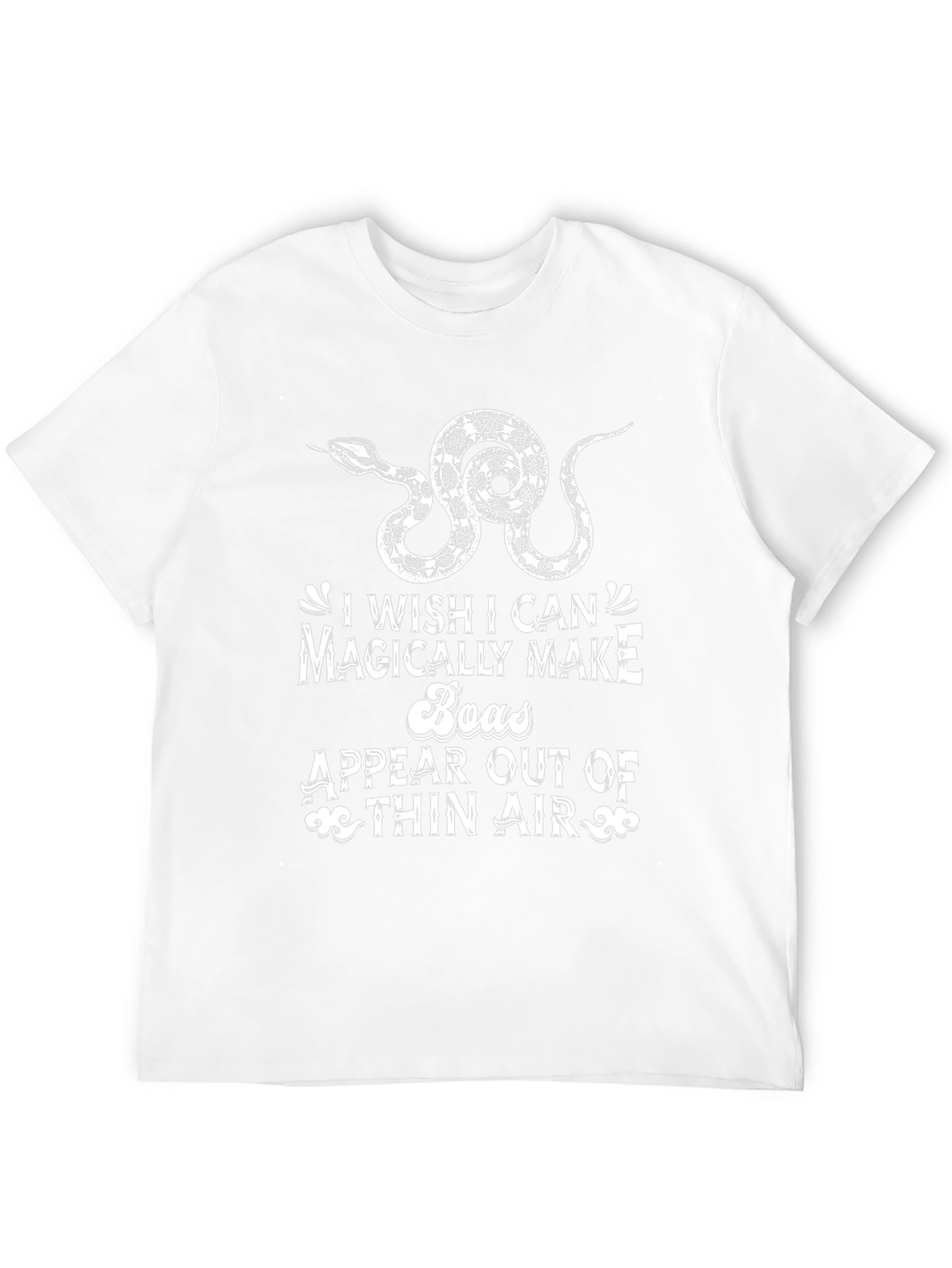 Magically Make Boas T-Shirt Funny Snake Lover Gift