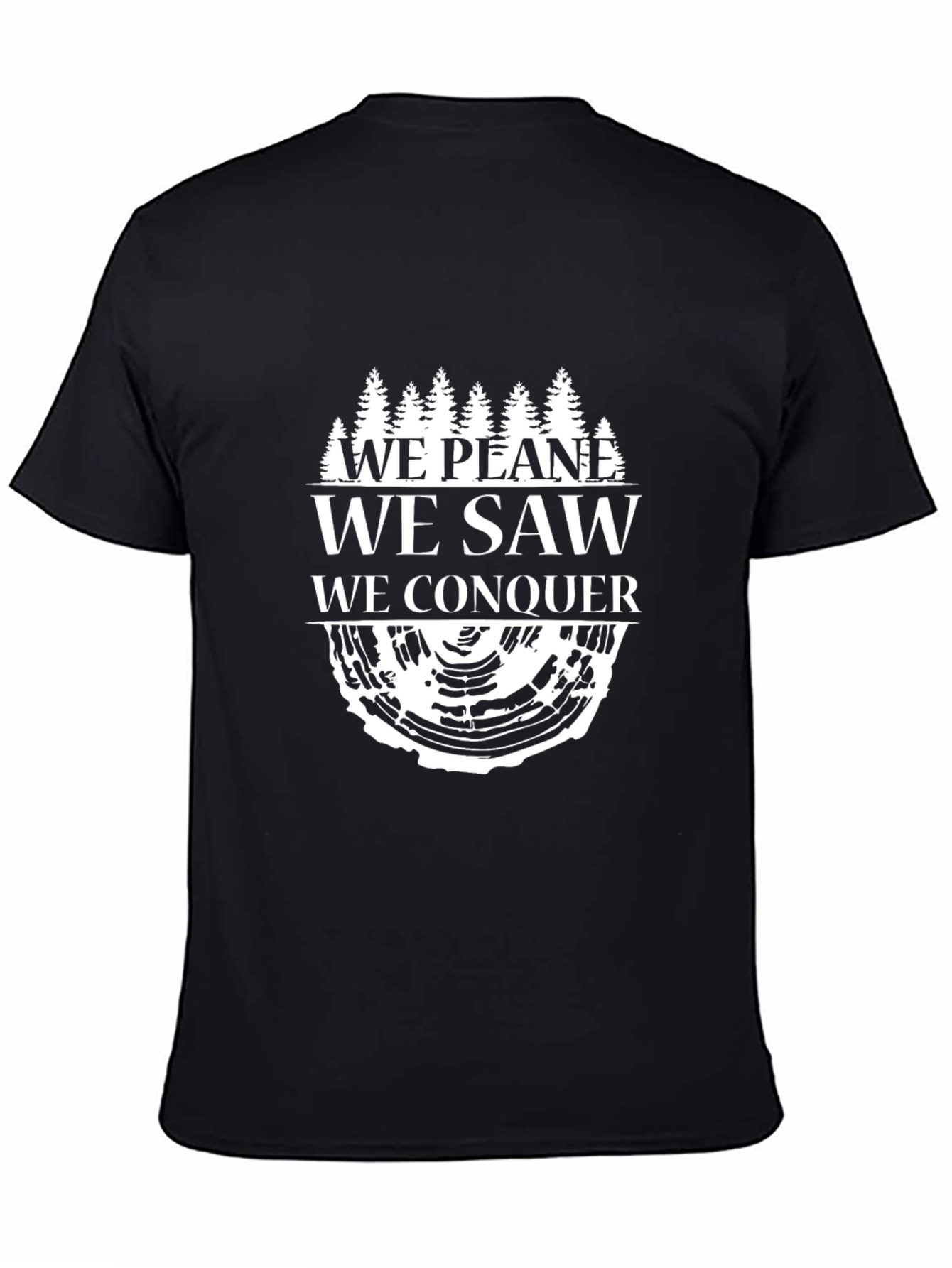 We Plane Saw Conquer Tree T-Shirt