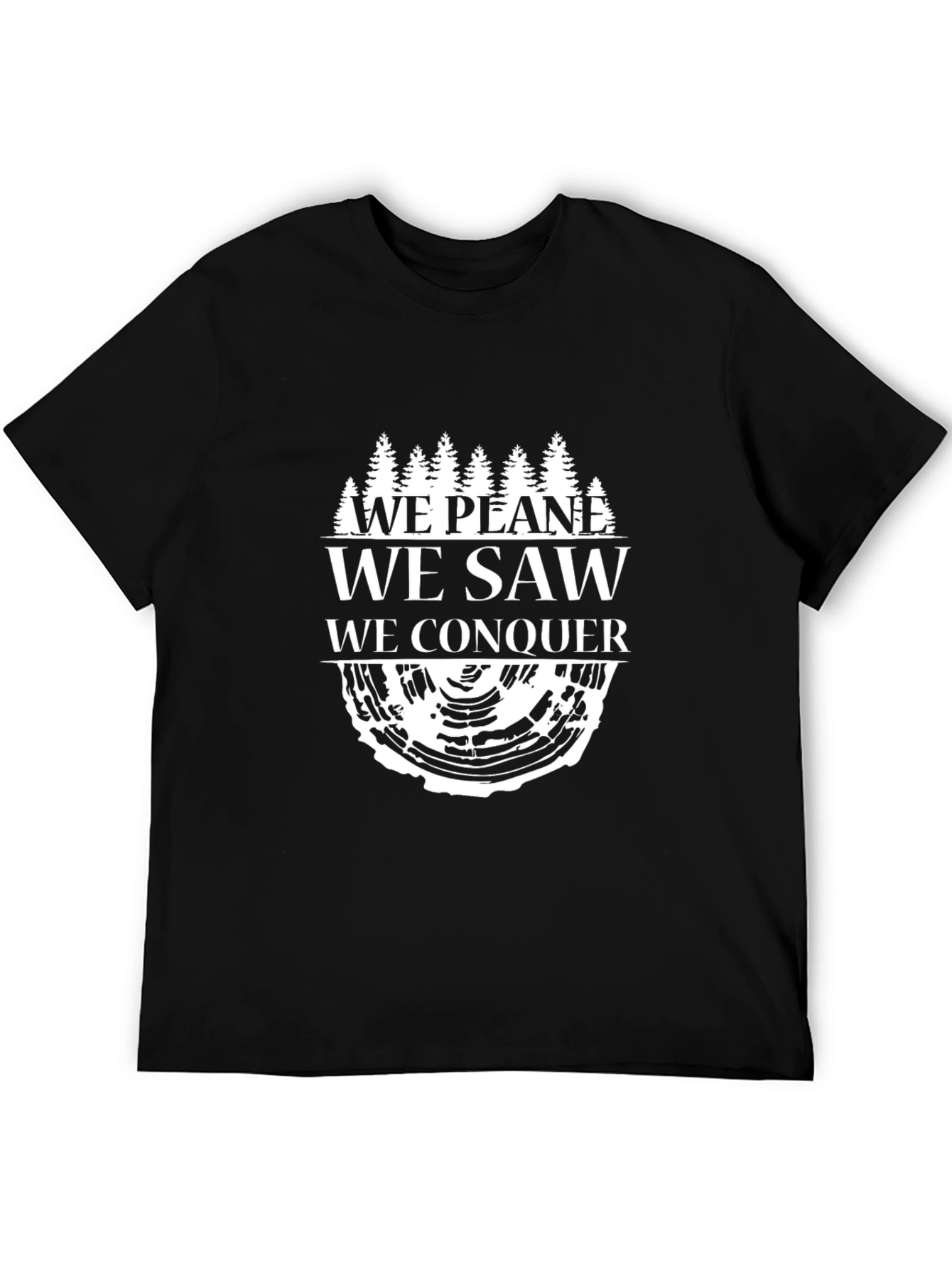 We Plane Saw Conquer Tree T-Shirt