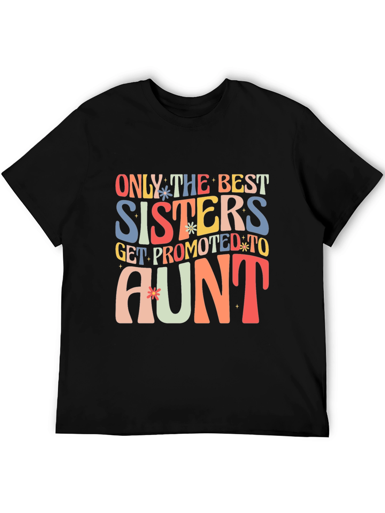 Best Sisters Get Promoted to Aunt Graphic Tee