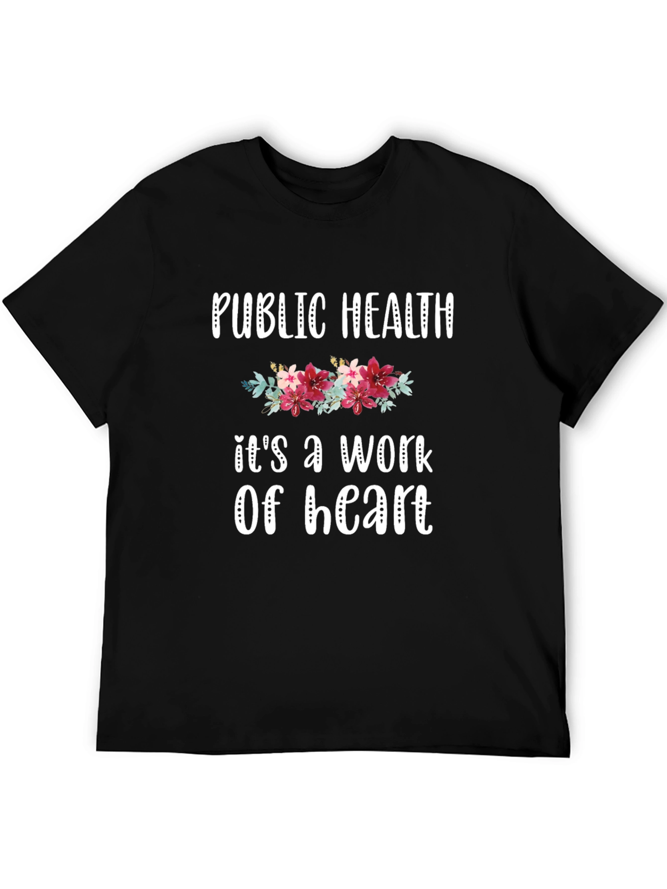 Public Health Work of Heart T-Shirt