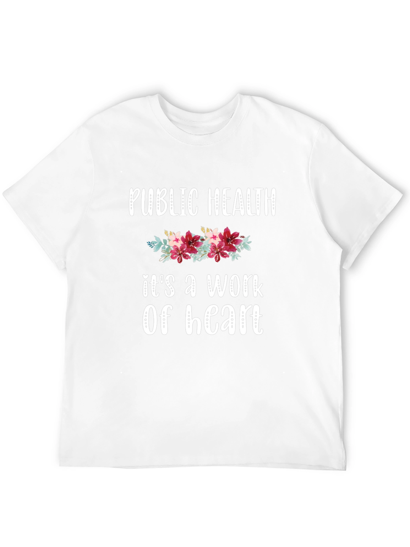 Public Health Work of Heart T-Shirt