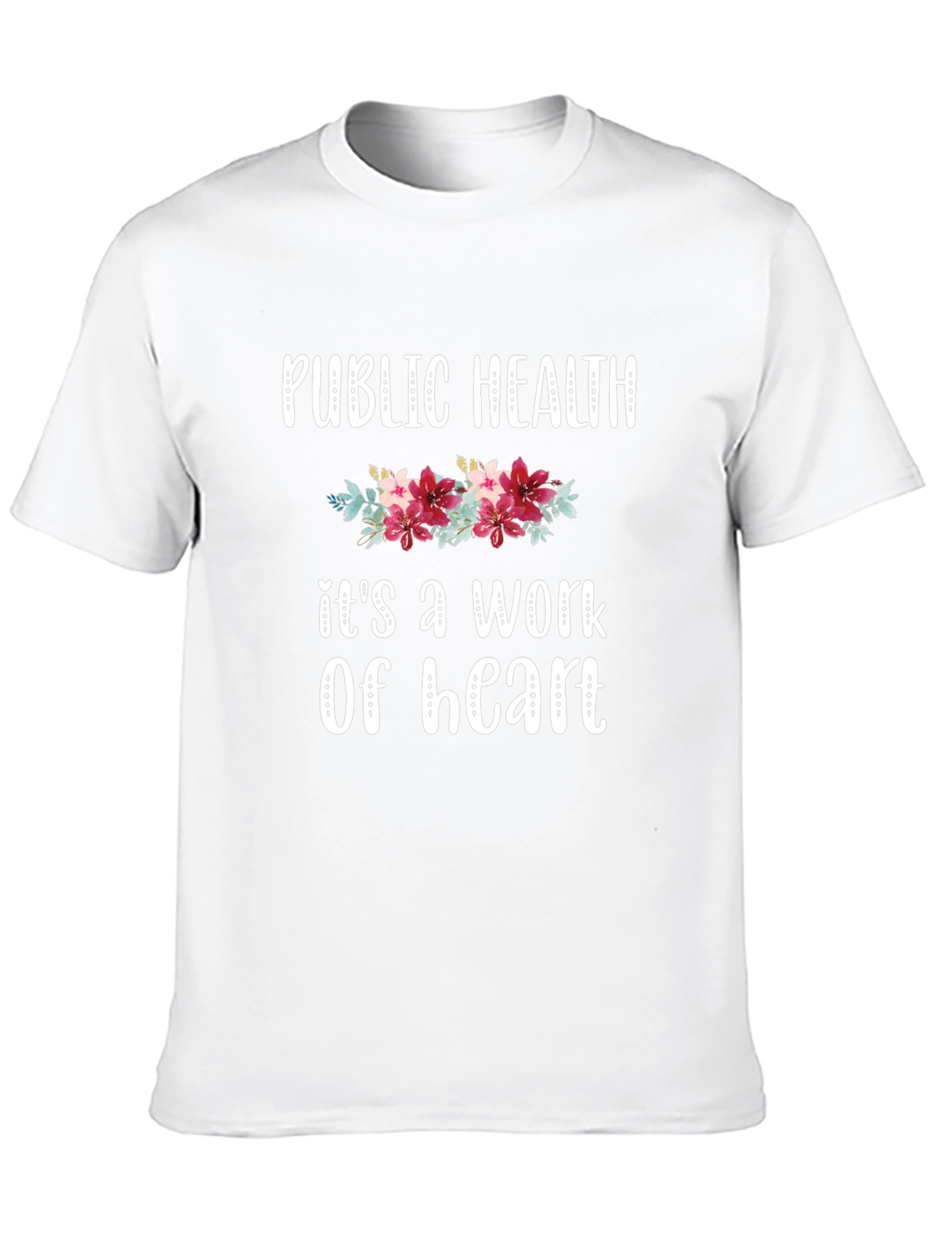 Public Health Work of Heart T-Shirt