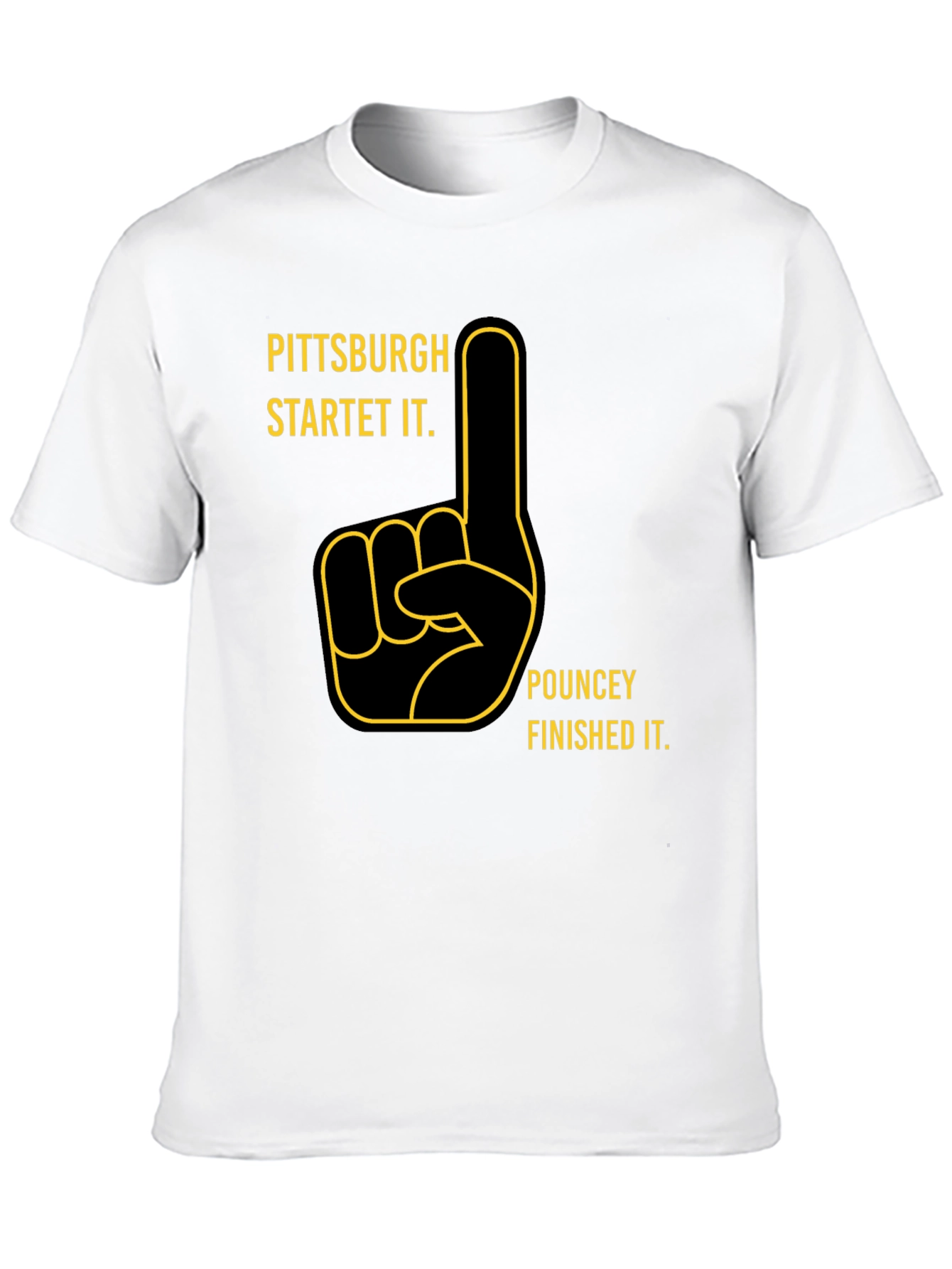 Pittsburgh Started It T-Shirt
