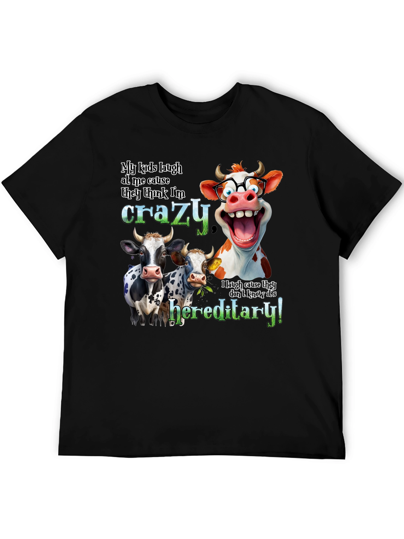 Crazy Cow Hereditary Humor T-Shirt
