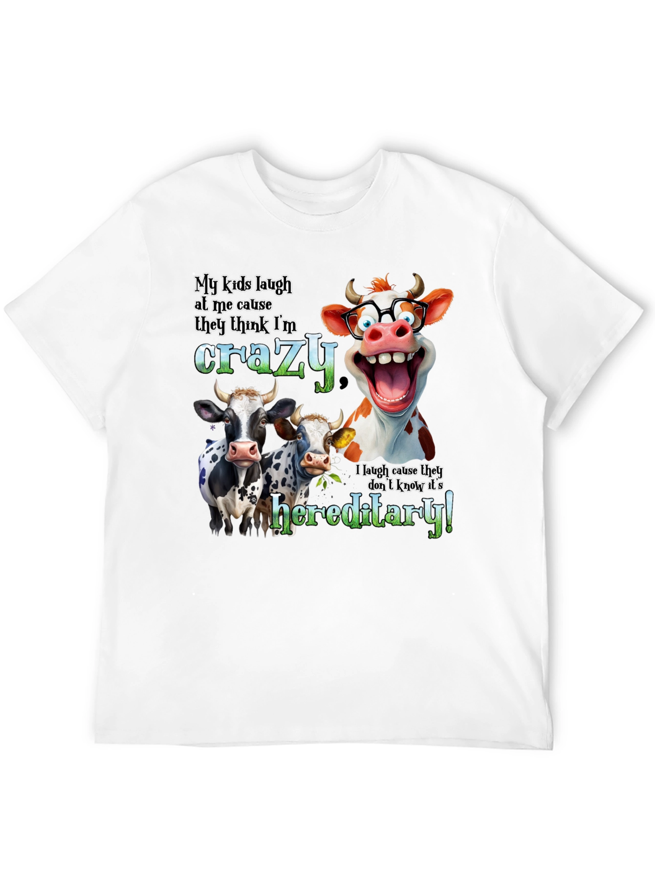 Crazy Cow Hereditary Humor T-Shirt