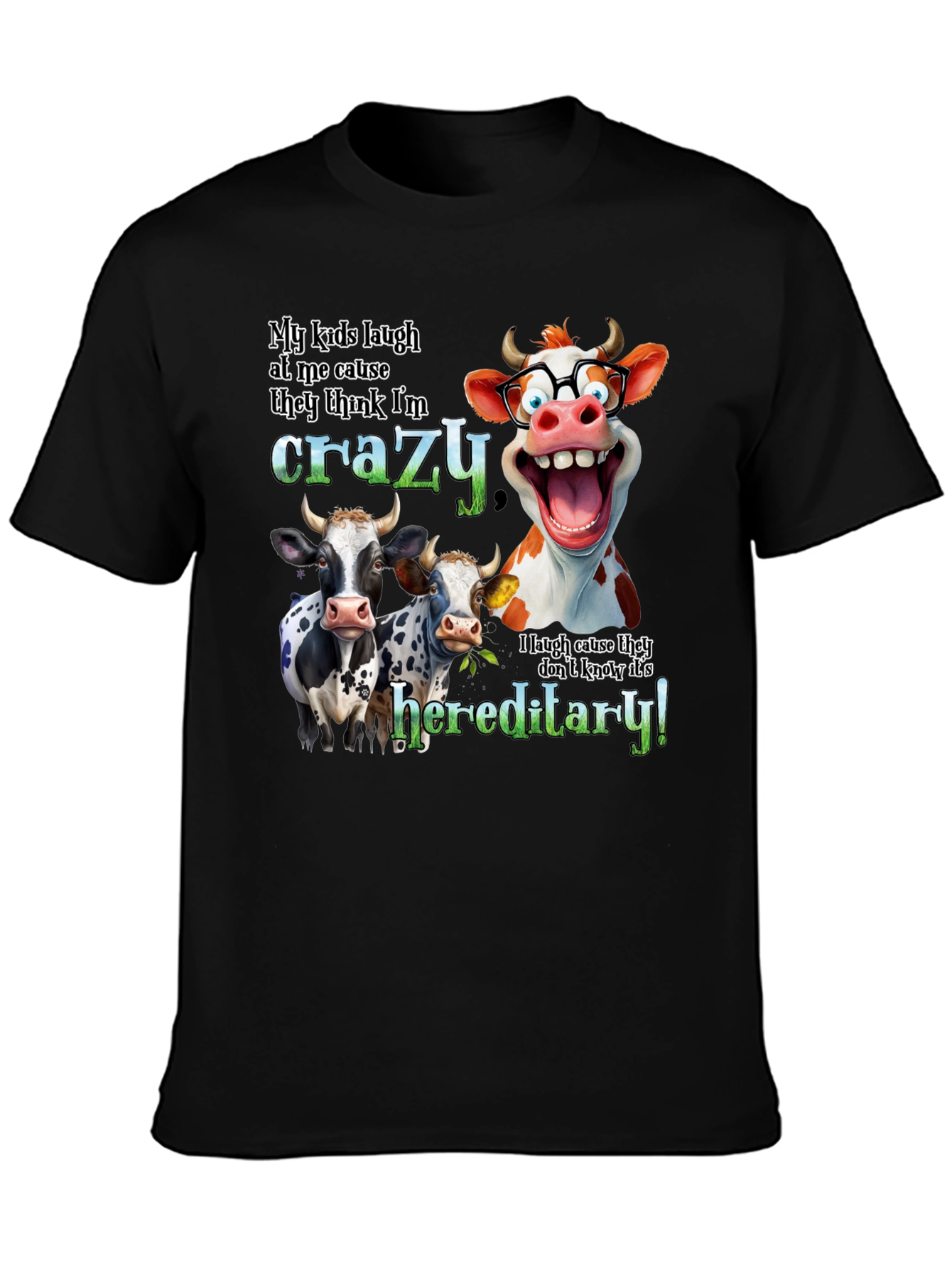 Crazy Cow Hereditary Humor T-Shirt
