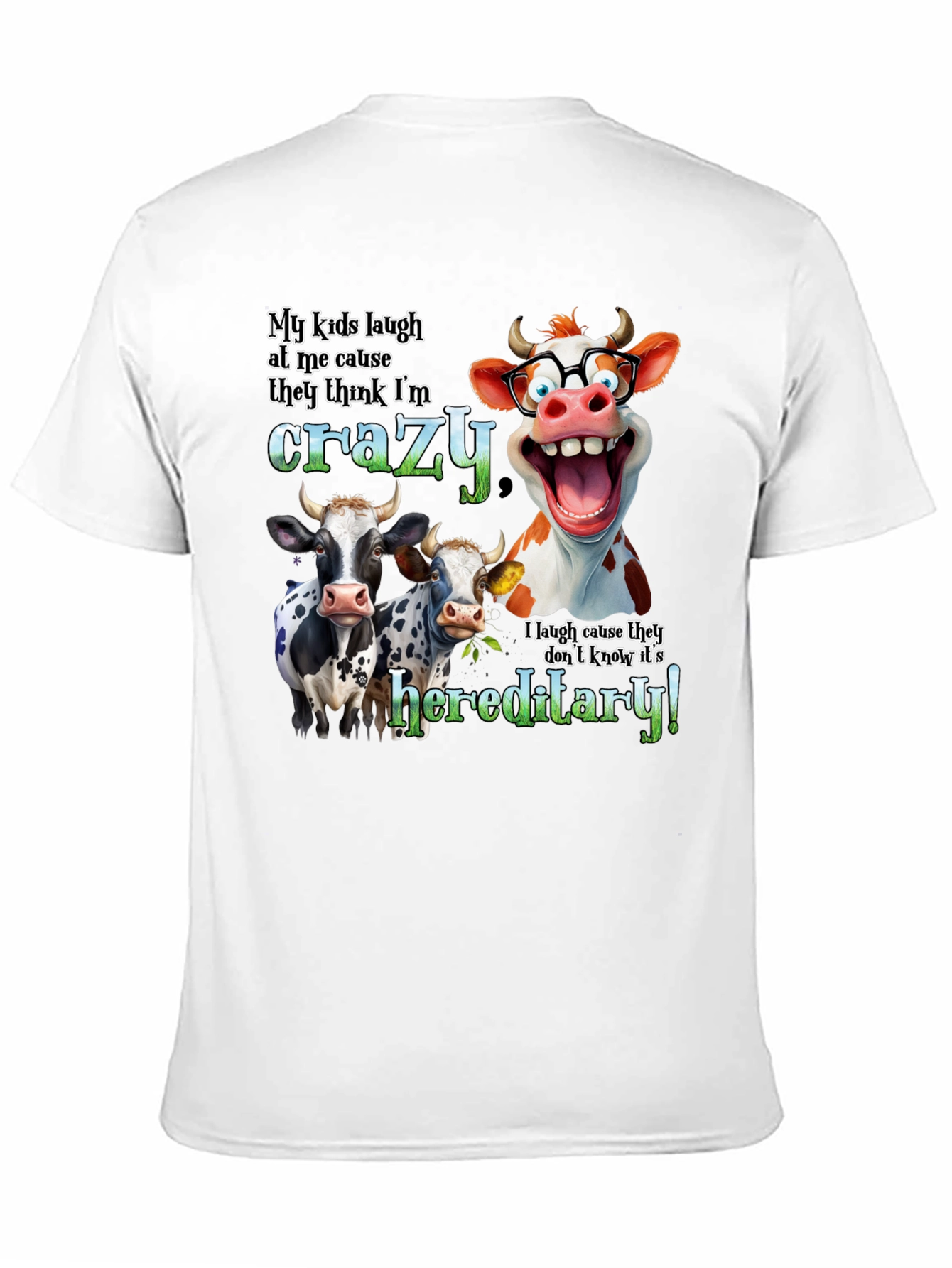 Crazy Cow Hereditary Humor T-Shirt