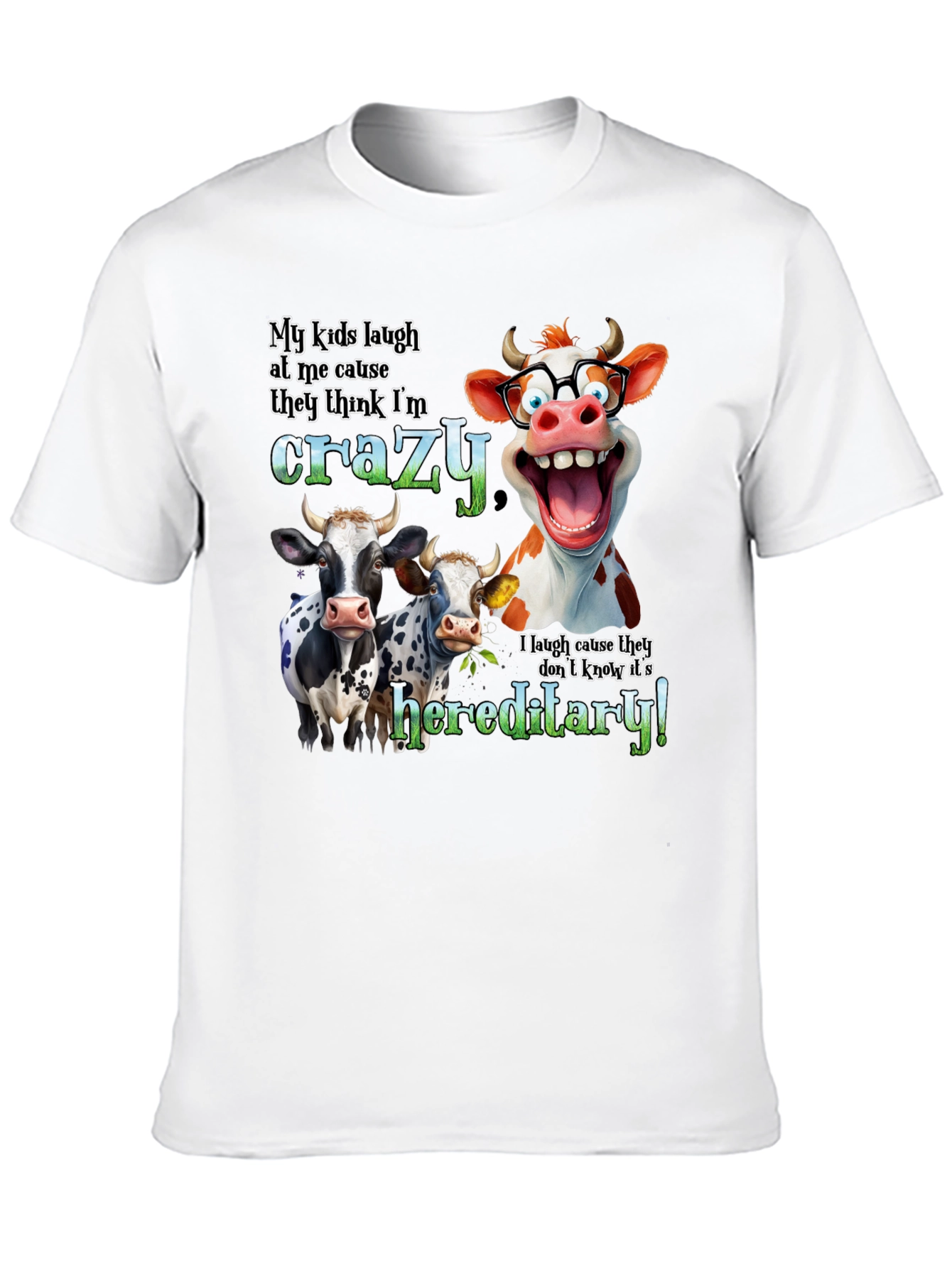 Crazy Cow Hereditary Humor T-Shirt