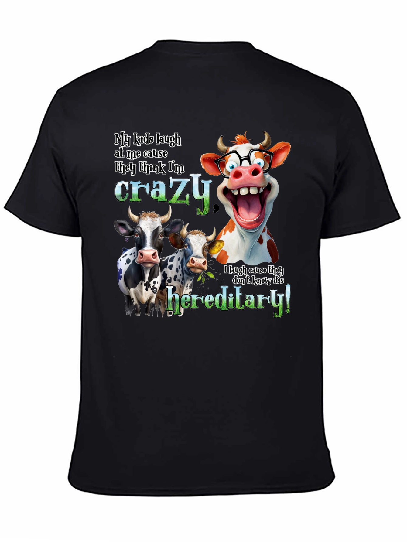 Crazy Cow Hereditary Humor T-Shirt
