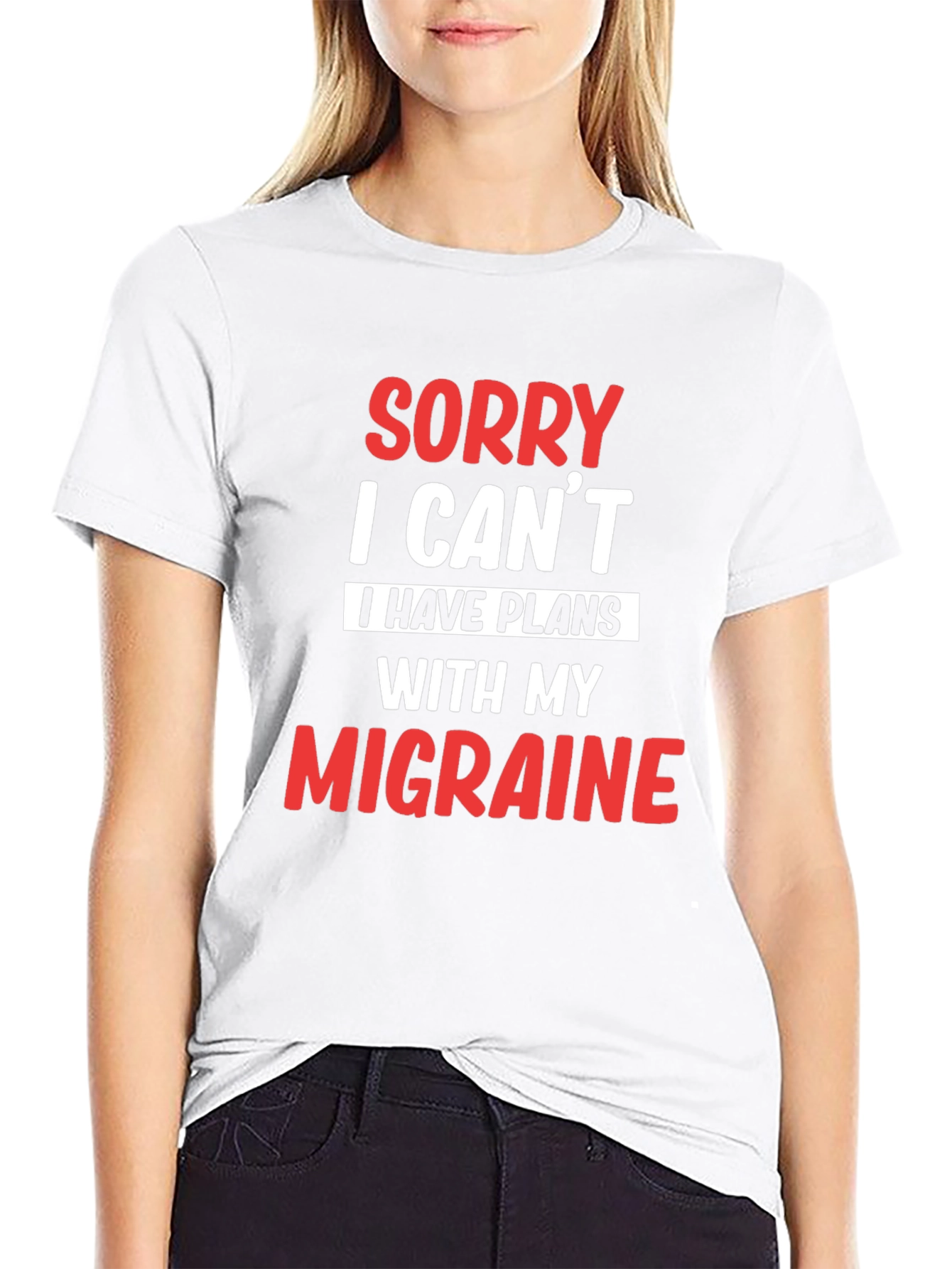 Sorry I Cant Migraine T-Shirt