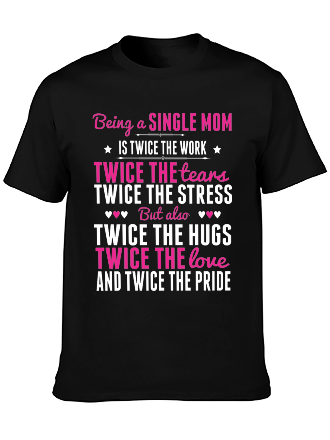 Single Mom Twice The Love Graphic Tee