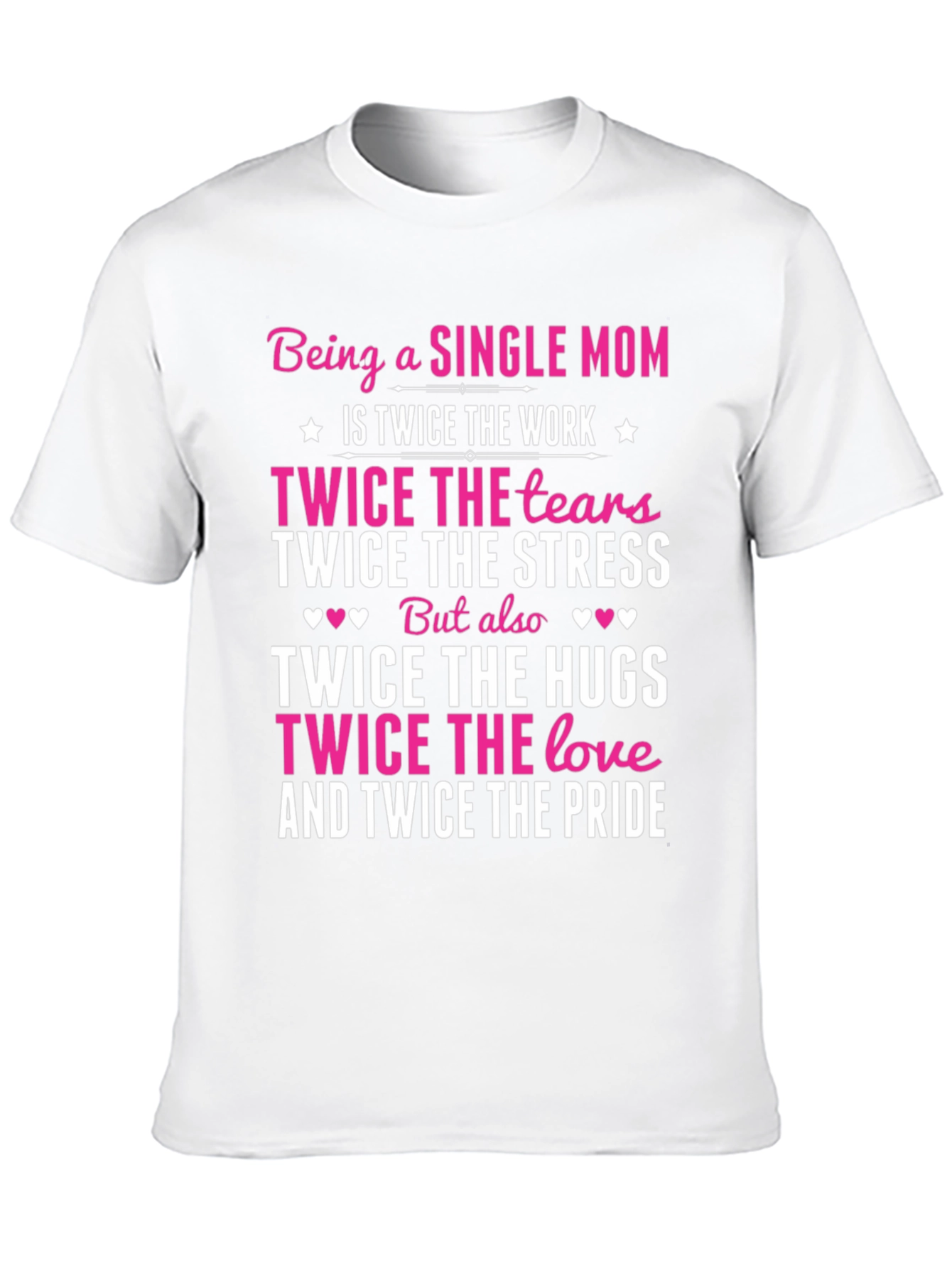 Single Mom Twice The Love Graphic Tee