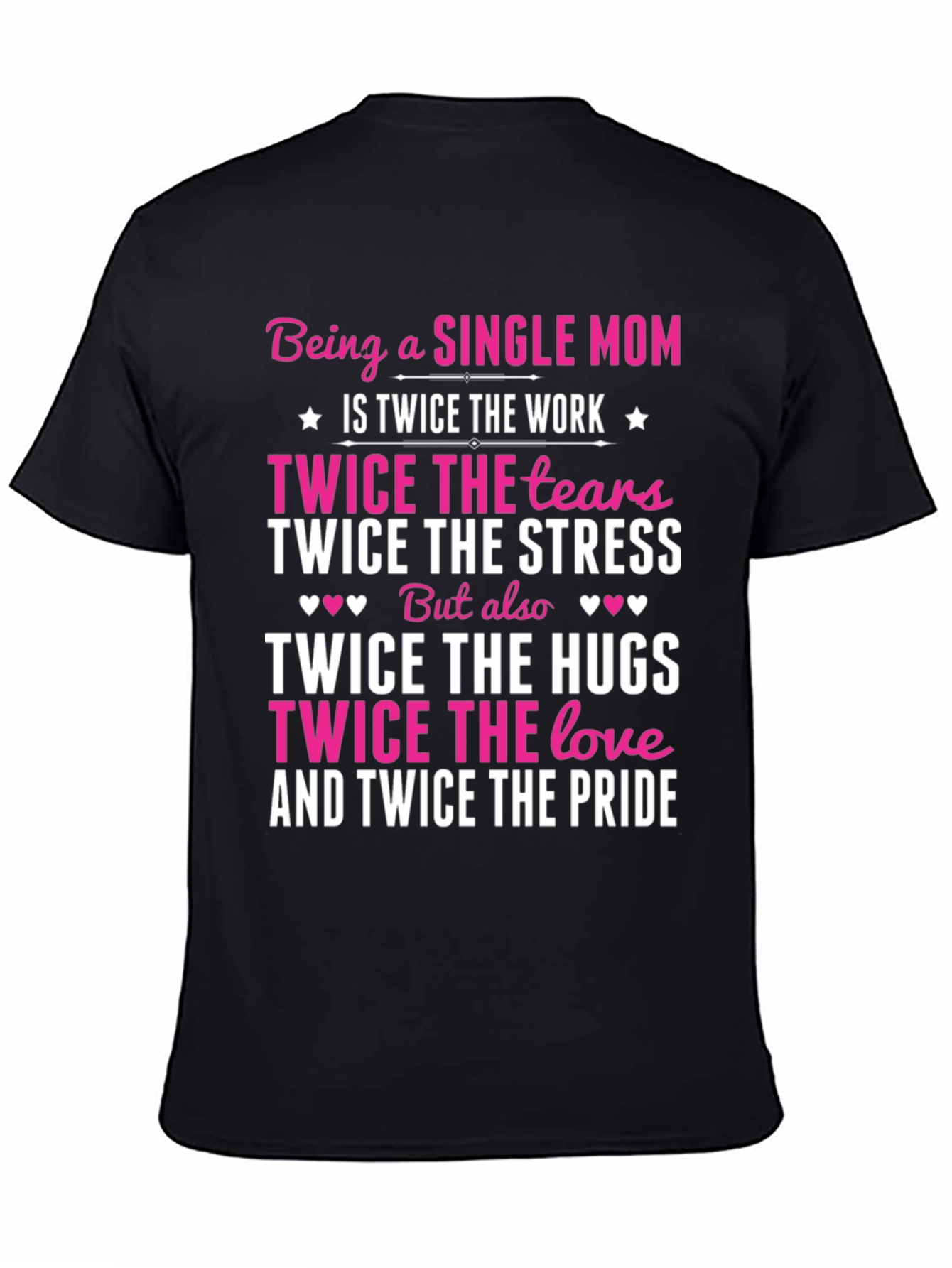 Single Mom Twice The Love Graphic Tee