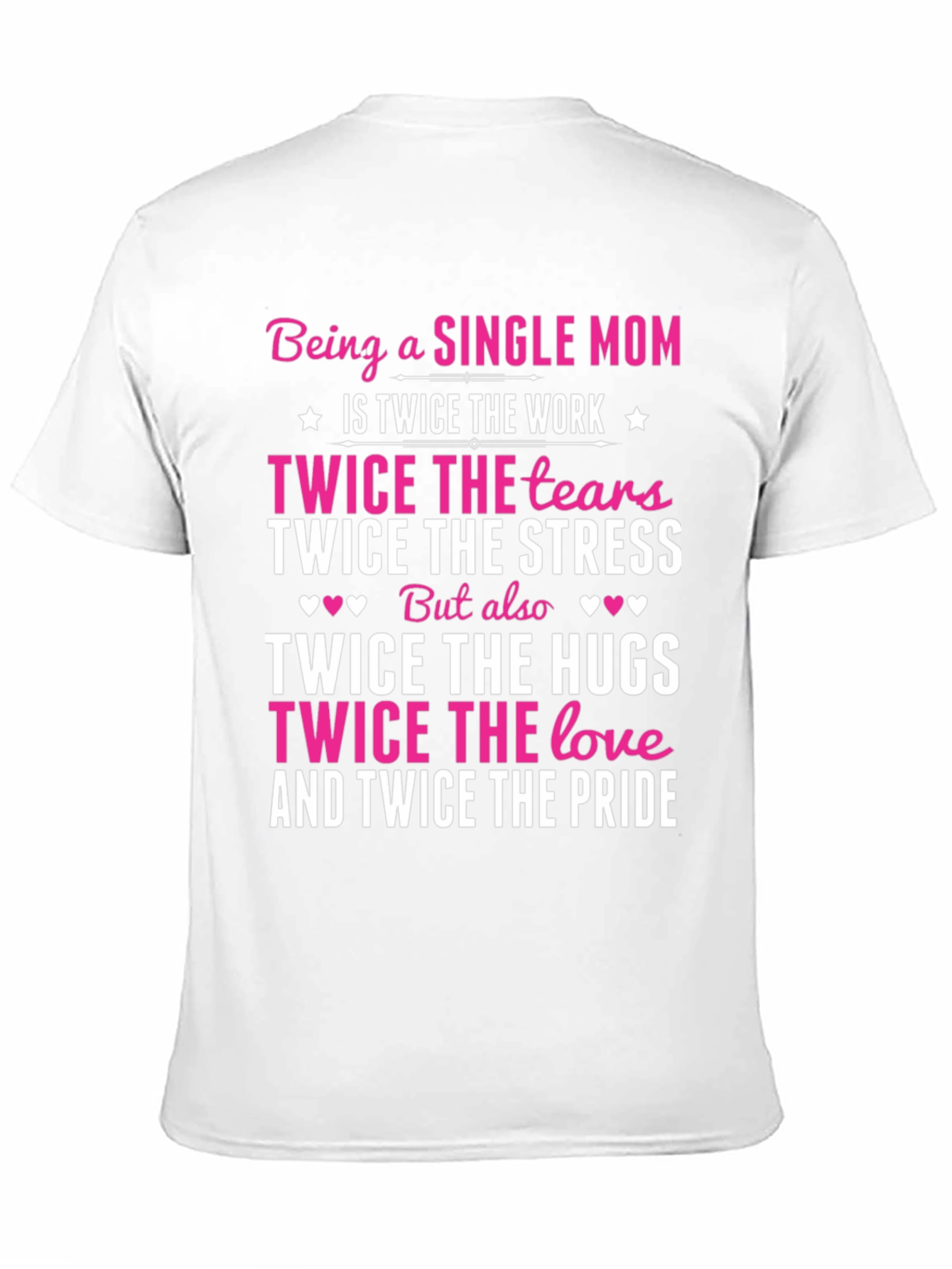 Single Mom Twice The Love Graphic Tee