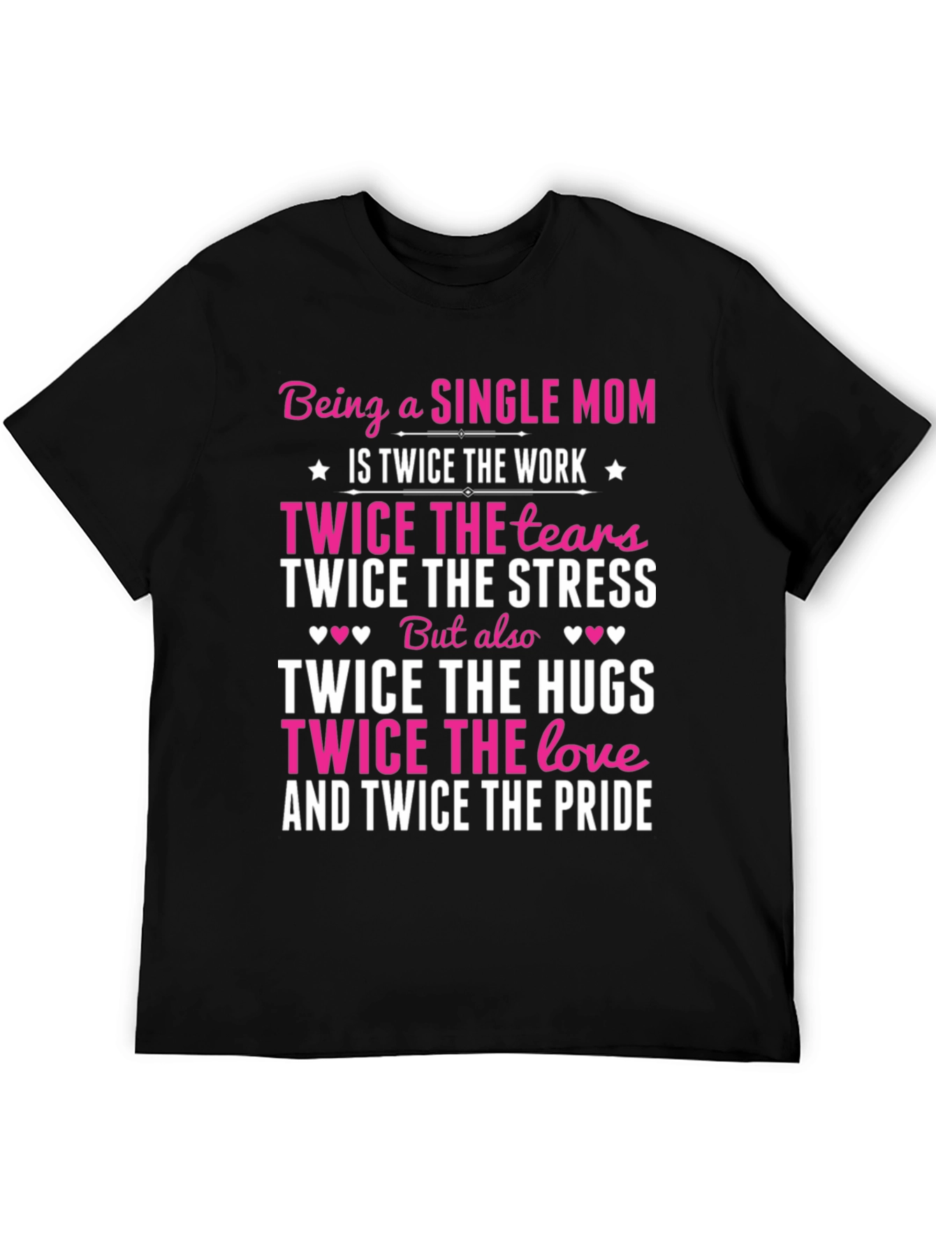 Single Mom Twice The Love Graphic Tee