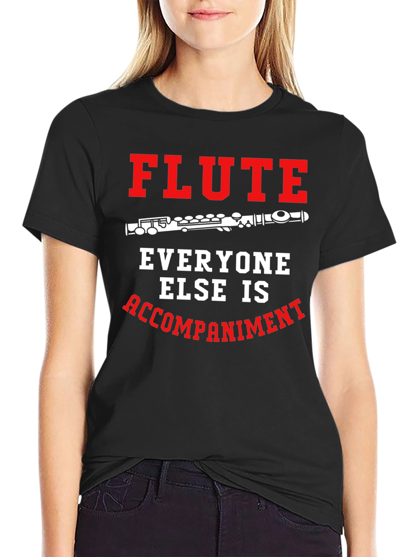 Flute Player T-Shirt: Everyone Else Accompaniment