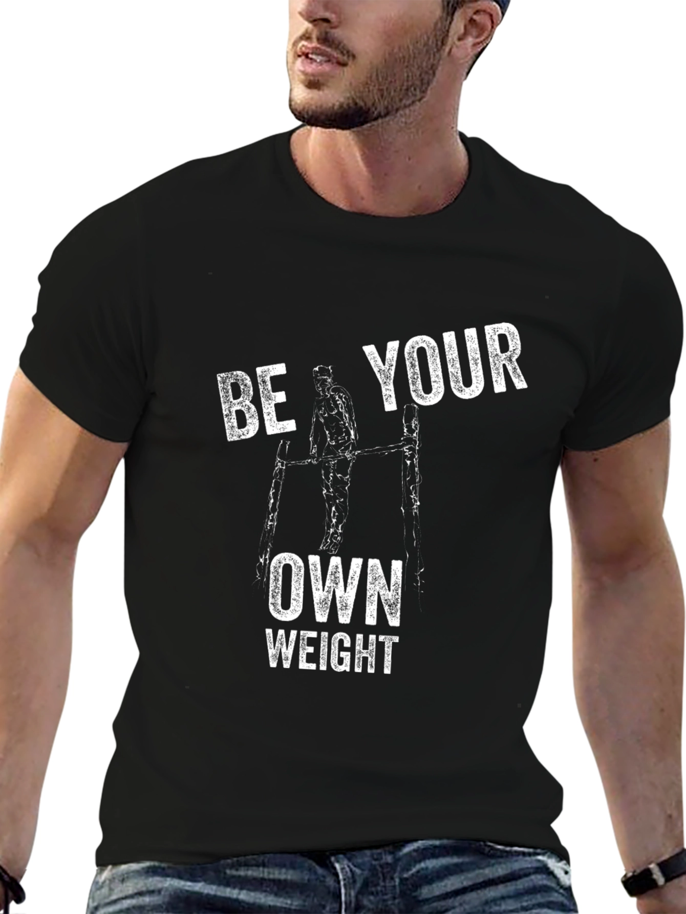 Be Your Own Weight T-Shirt