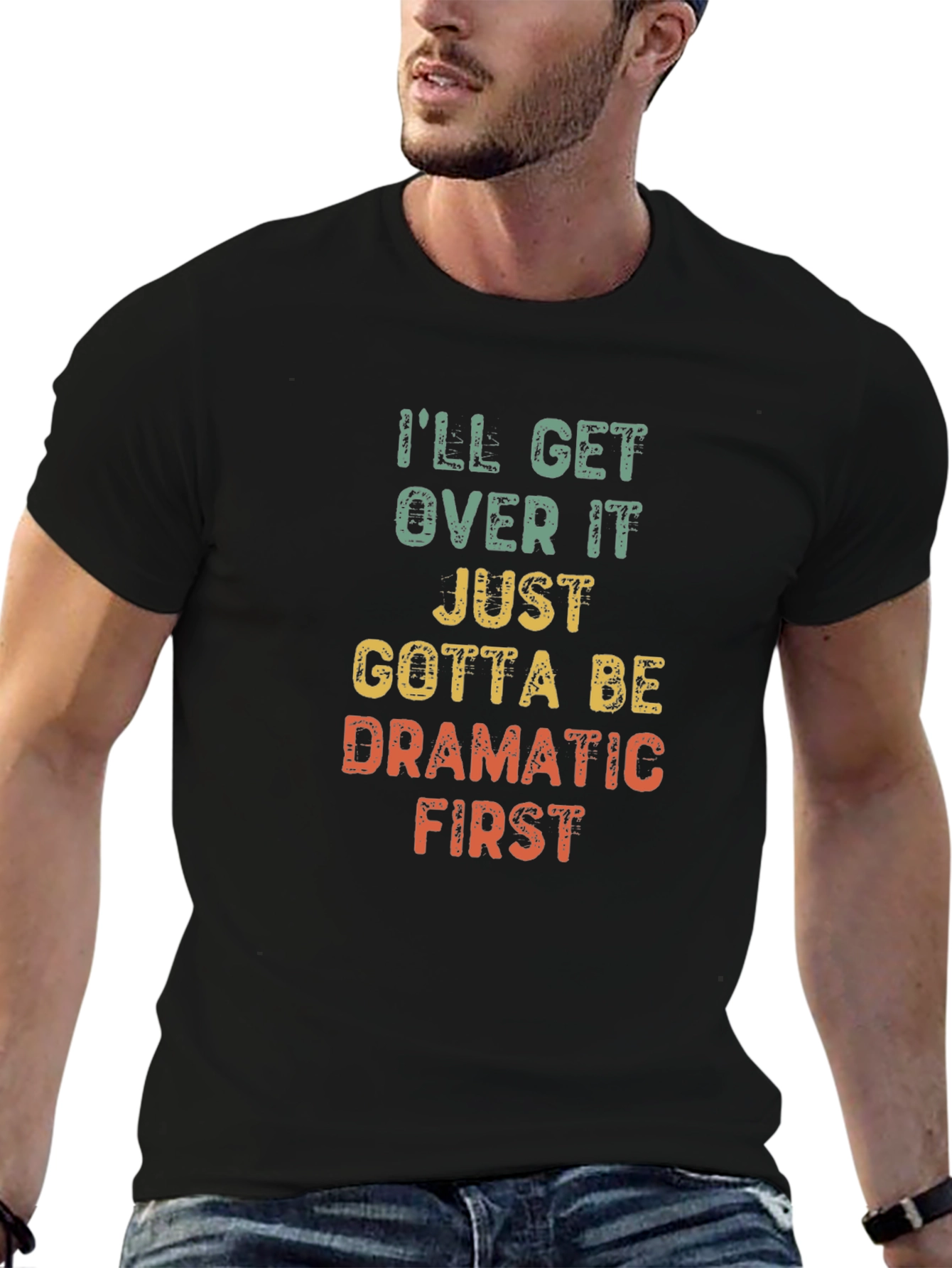 Dramatic First T-Shirt - Soft Cotton Tee