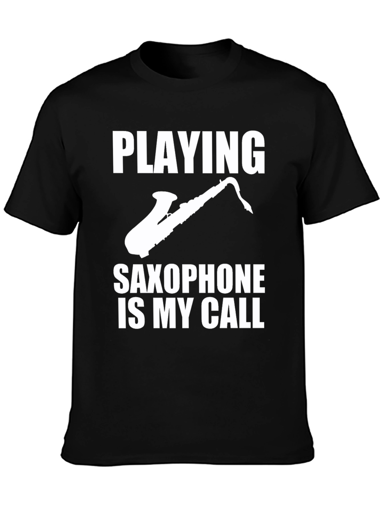 Saxophone Player T-Shirt - Music Is My Calling