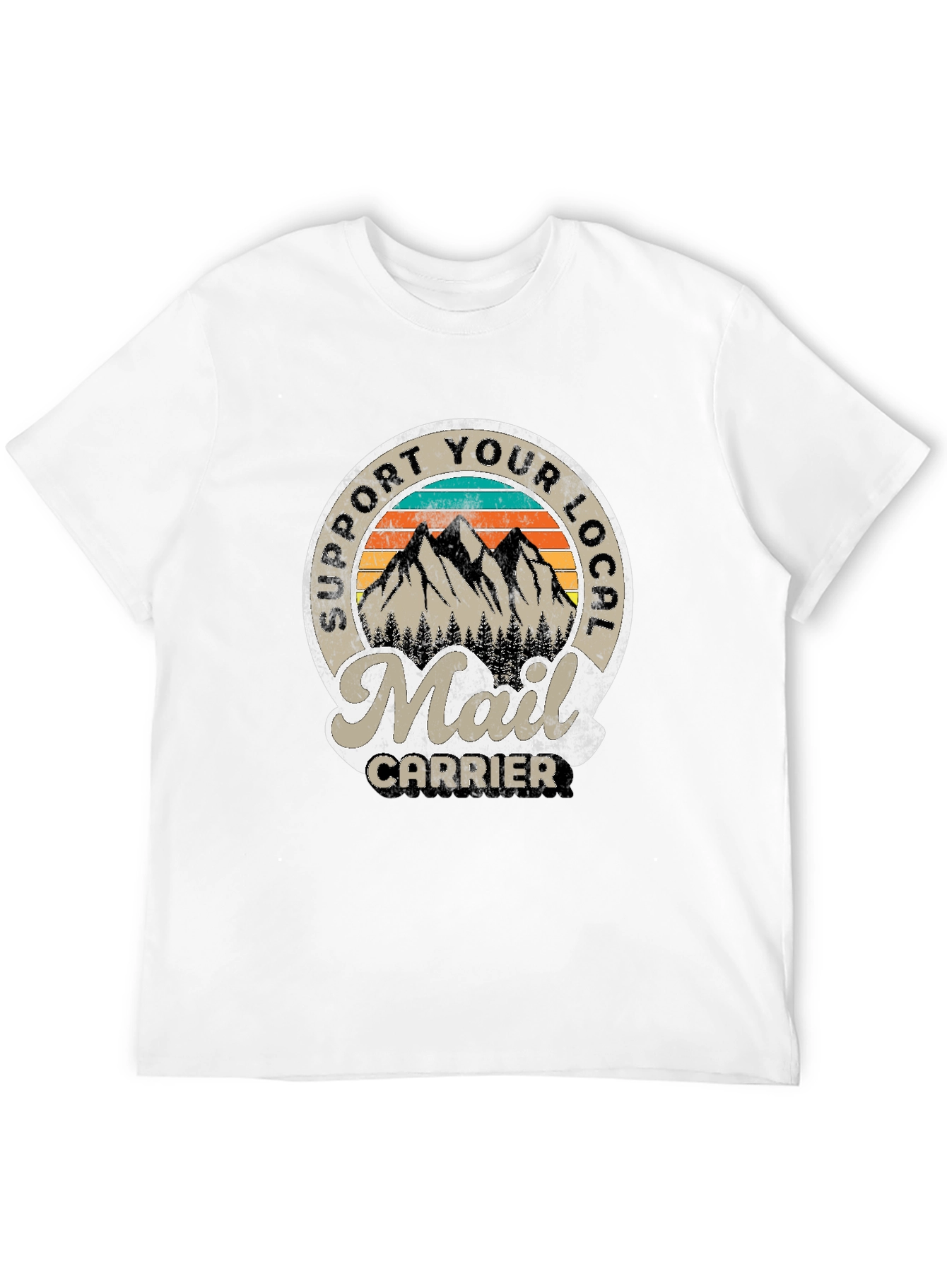 Support Your Local Mail Carrier T-Shirt