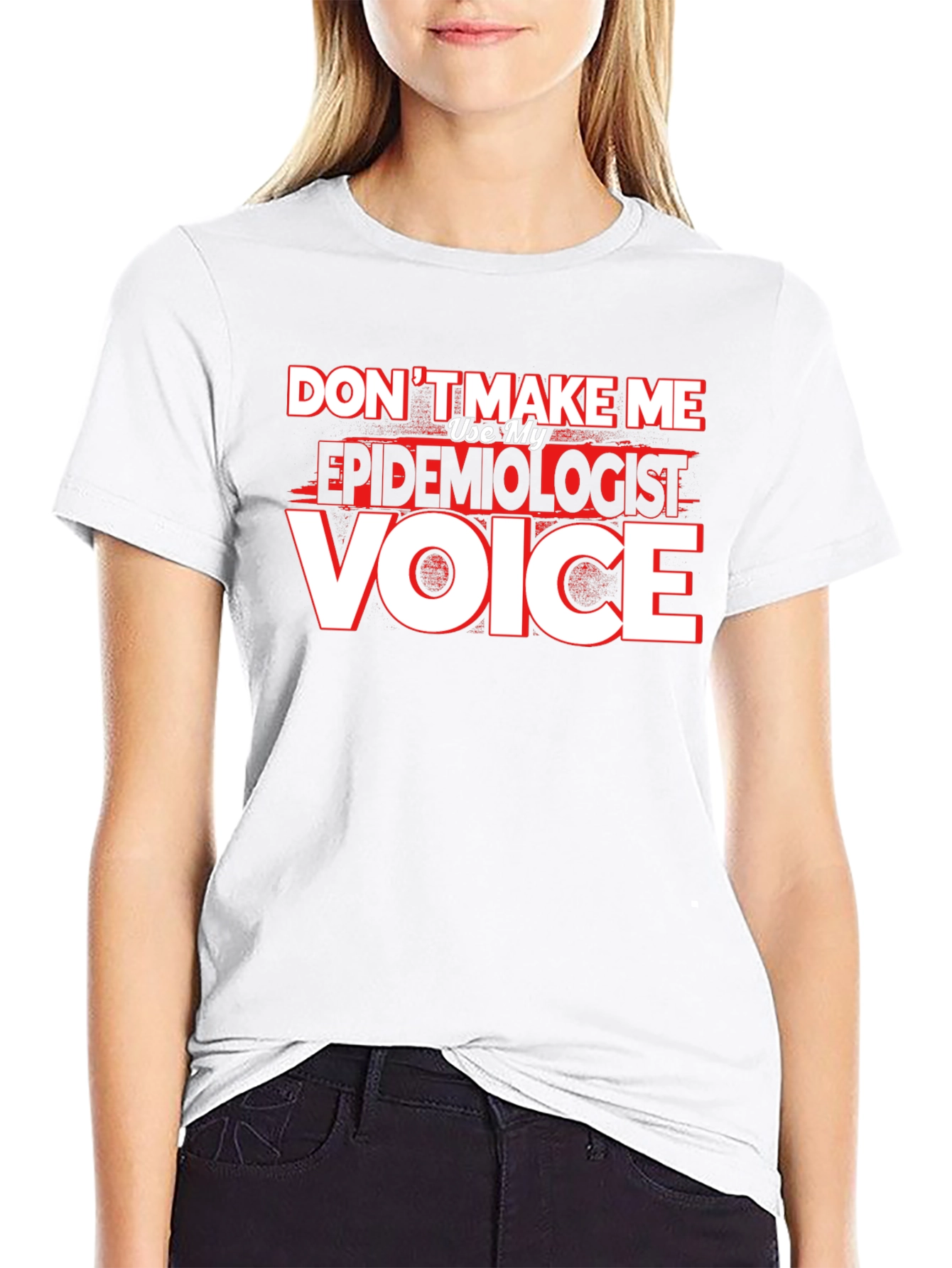 Epidemiologist Voice T-Shirt - Funny Profession Tee