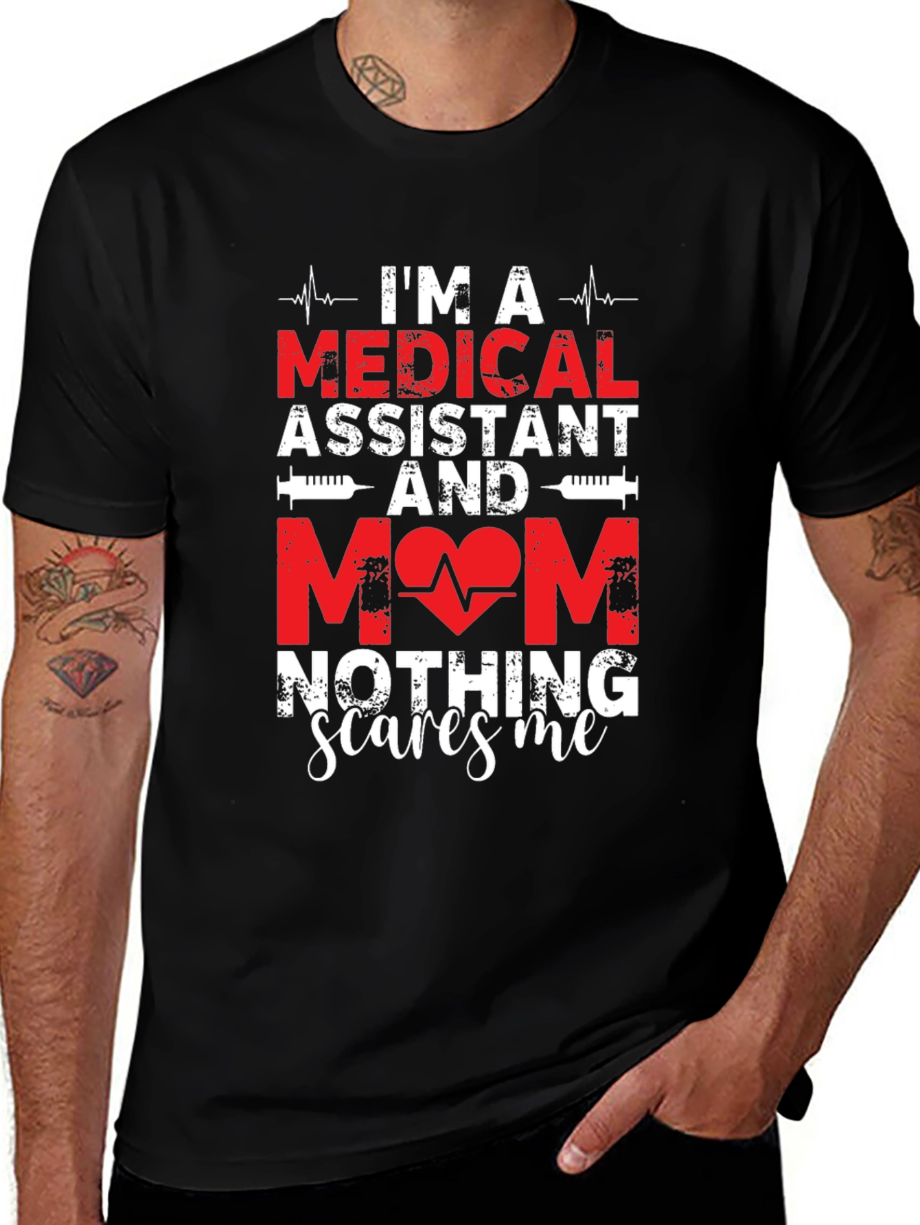 Medical Assistant Mom T-Shirt - Nothing Scares Me!