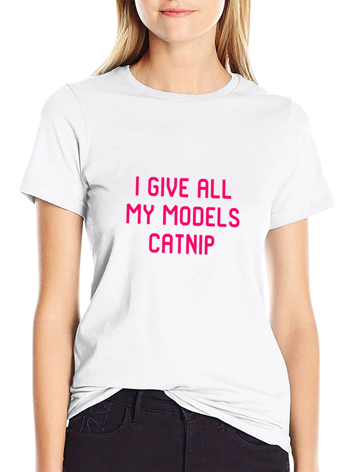I Give All My Models Catnip Graphic Tee