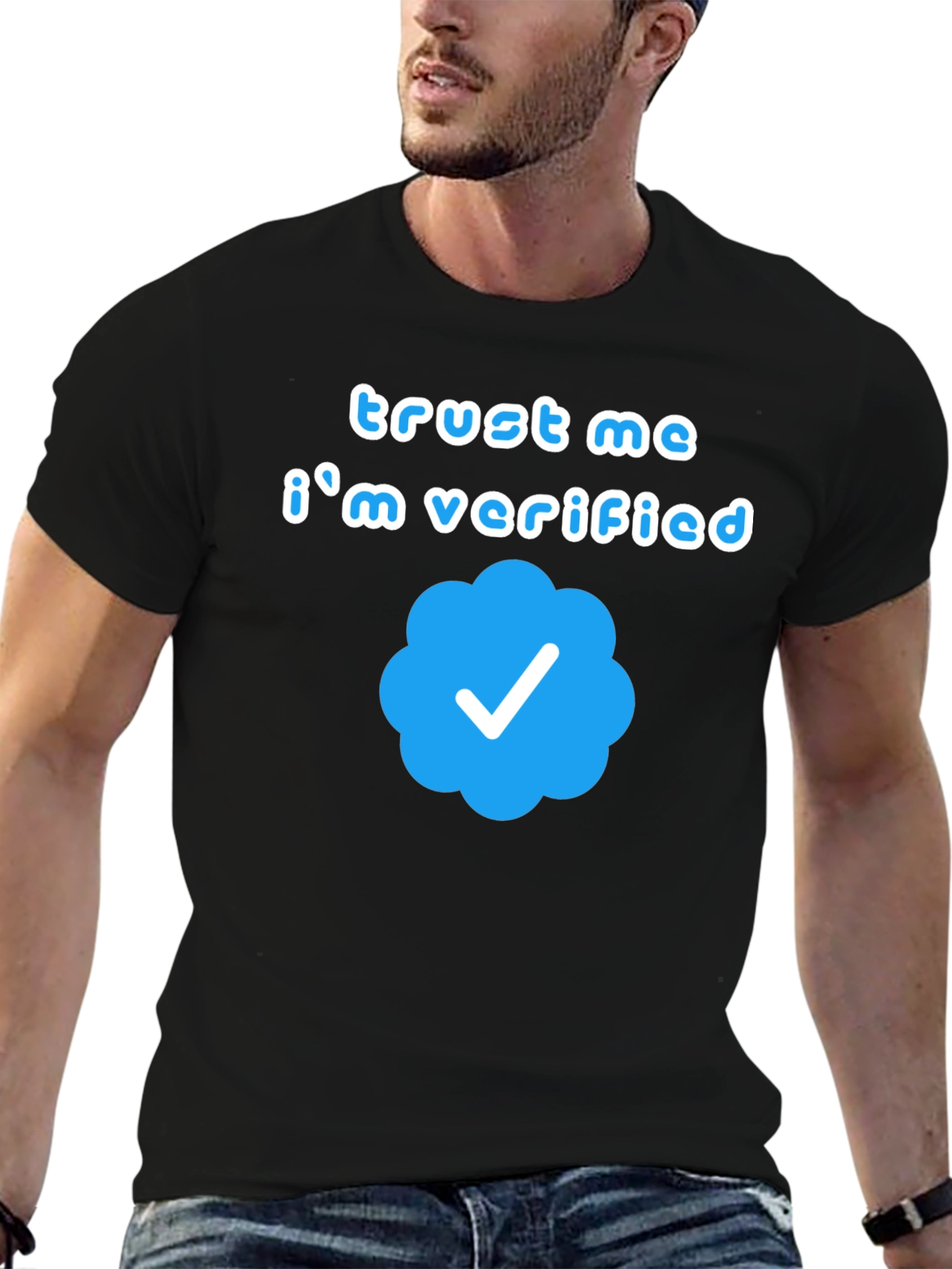 Trust Me Im Verified Graphic T-Shirt