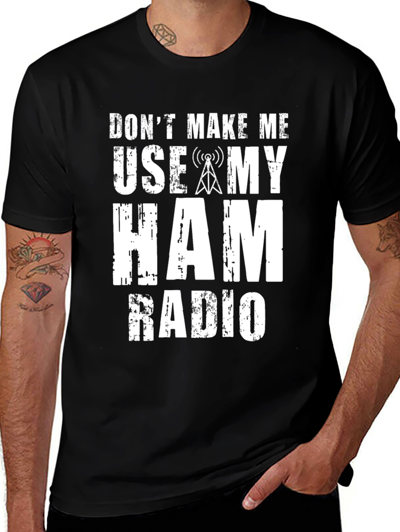 Dont Make Me Use My Ham Radio Graphic T-Shirt