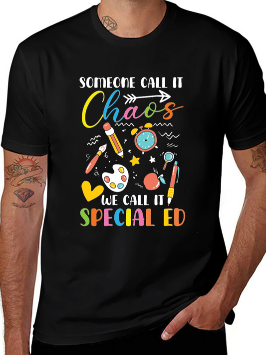 Someone Call It Chaos Special Ed T-Shirt